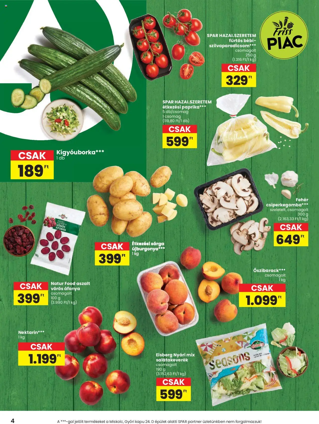 Spar akciós ujság - amely érvényes a következő dátumtól: 12.06.2025 | Oldal: 4 | Termékek: Nektarin, Csiperkegomba, Kígyóuborka, Vörös áfonya