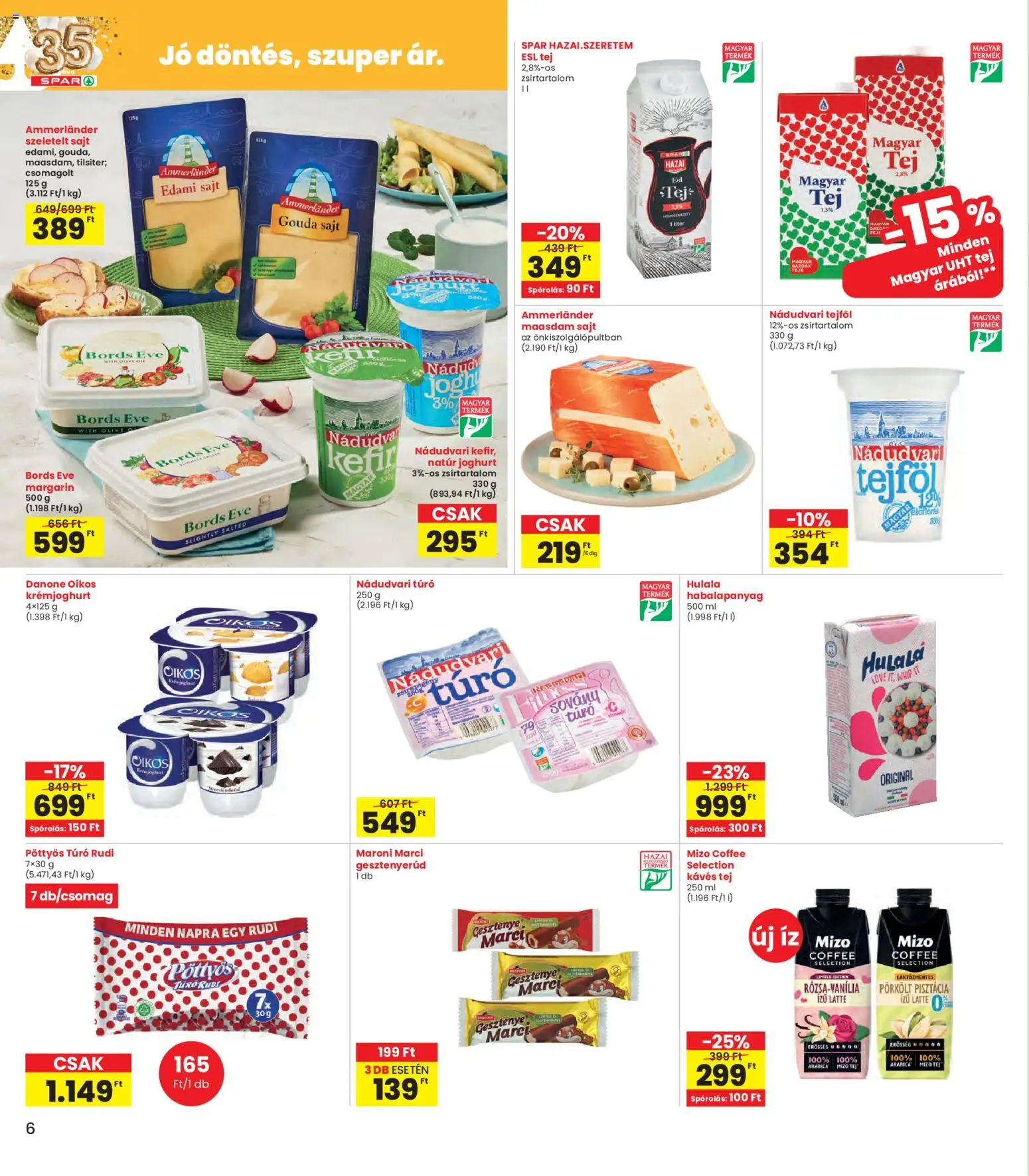 Interspar akciós ujság - amely érvényes a következő dátumtól: 22.01.2026 | Oldal: 6 | Termékek: Túró rudi, Gouda, Sovány túró, Sajt