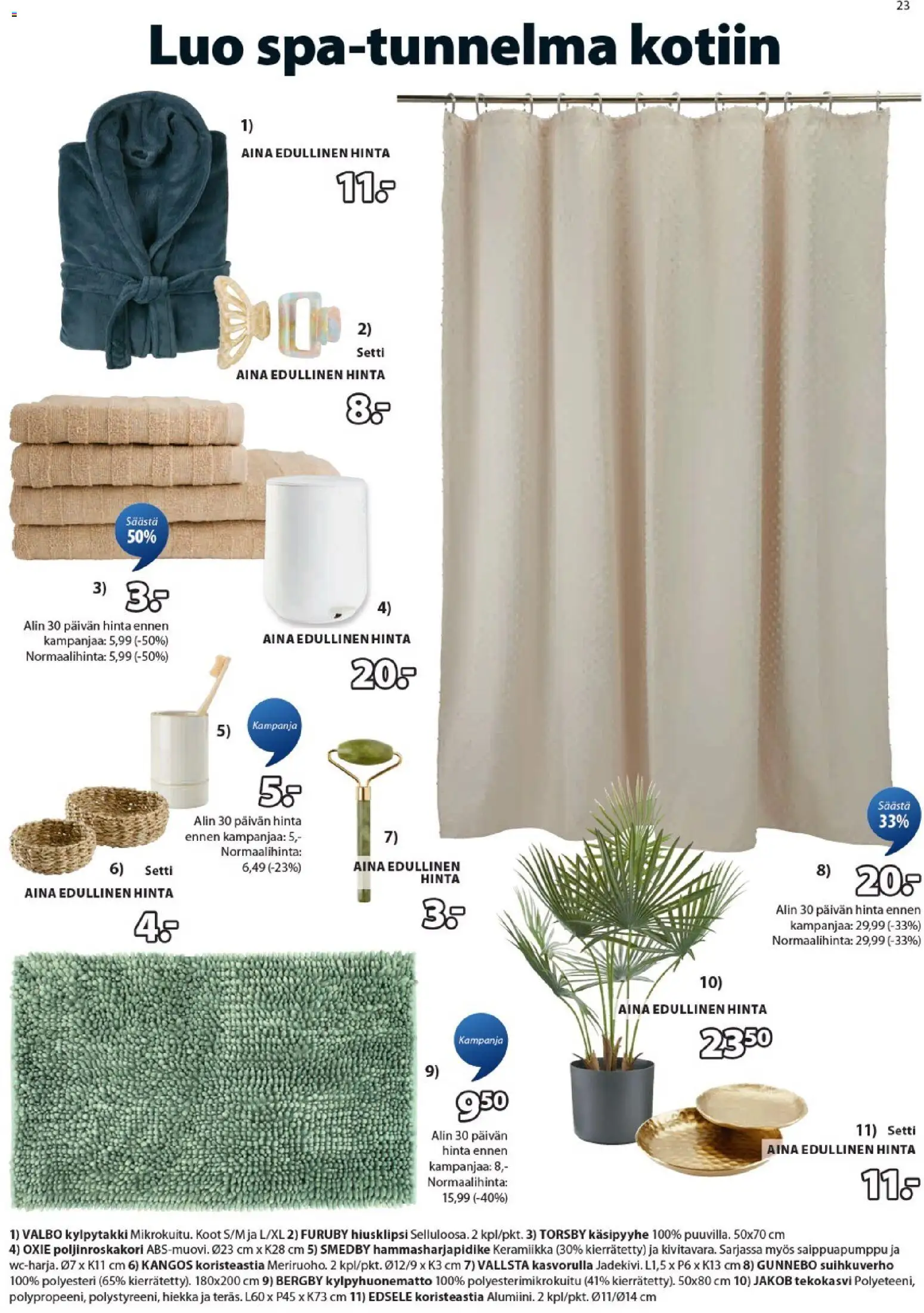 JYSK tarjoukset – voimassa 25.12.2025 alkaen | Sivu: 23 | Tuotteet: Suihkuverho, Kylpytakki, Tekokasvi, Hiusklipsi