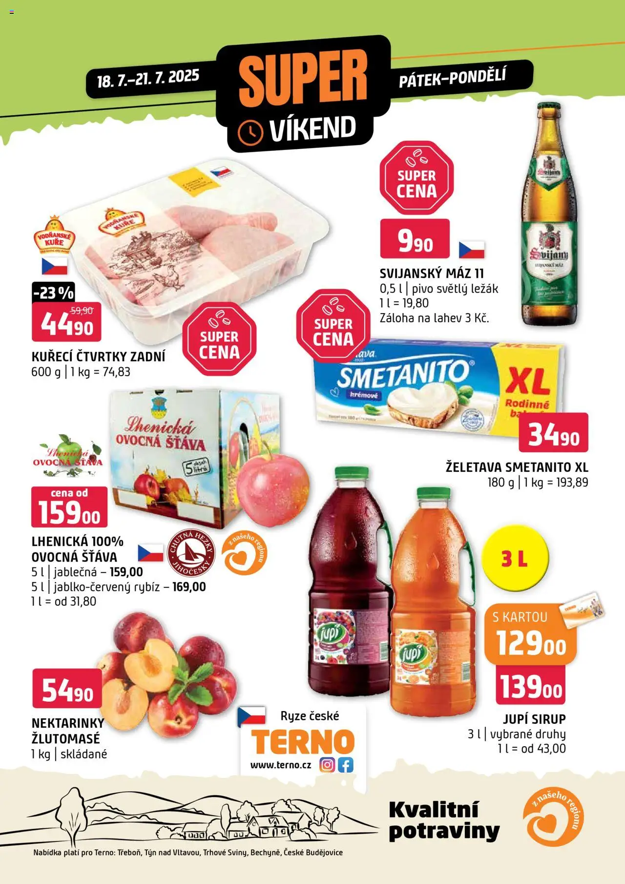 Terno leták Super víkend - Bechyně, České Budějovice, Třeboň, Trhové Sviny, Týn nad Vltavou od 18.07.2025 | Strana: 1 | Produkty: Kuřecí čtvrtky, Sirup, Potraviny, Láhev
