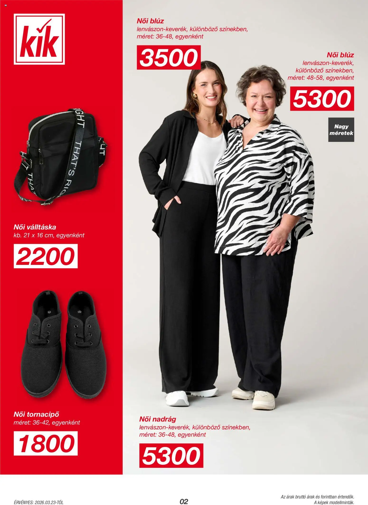 Kik akciós ujság - amely érvényes a következő dátumtól: 23.03.2026 | Oldal: 2 | Termékek: Tornacipő, Női nadrág, Blúz, Nadrág
