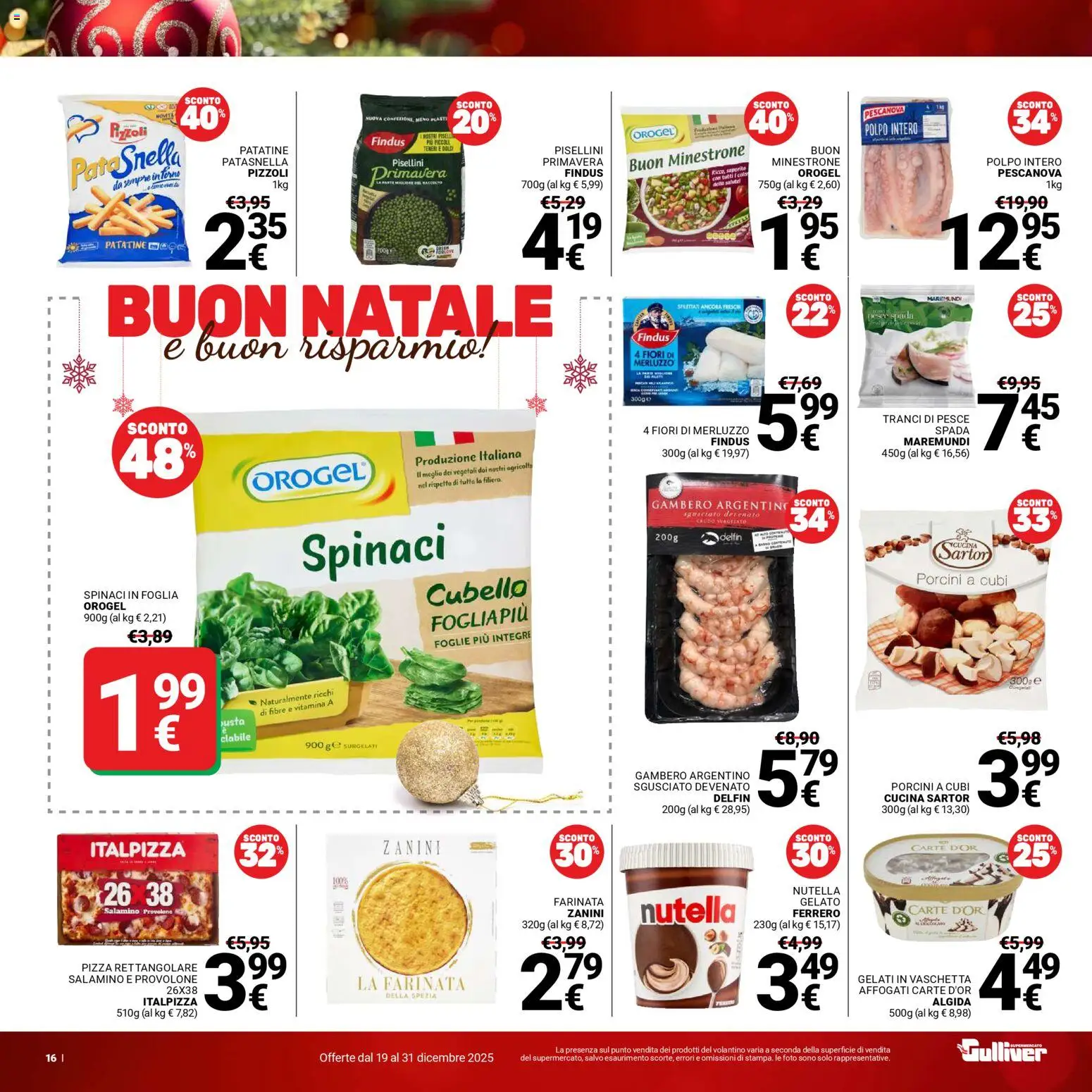 Volantino Gulliver del 19.12.2025 | Pagina: 16 | Prodotti: Provolone, Patatine, Nutella, Pesce spada