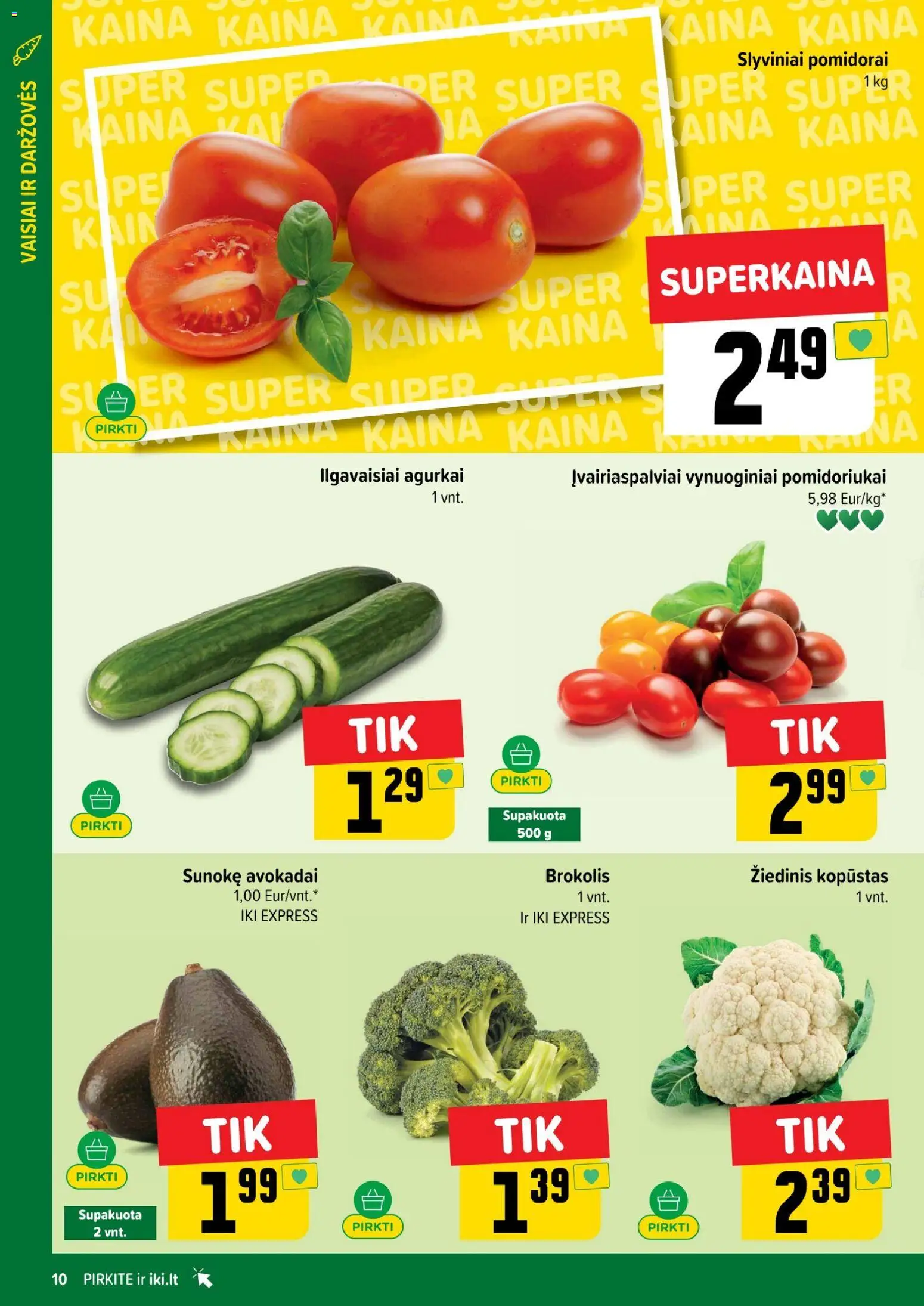 IKI akcijos nuo 19.01.2026 | Puslapis: 10 | Prekių: Agurkai, Brokolis, Avokadai, Pomidorai