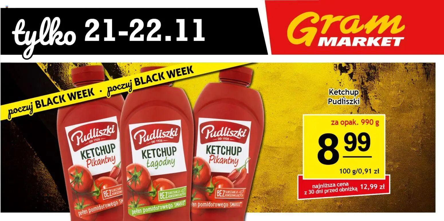 Gram Market Black Friday od 21.11.2025 | Strona: 1 | Produkty: Ketchup, Ketchup pudliszki