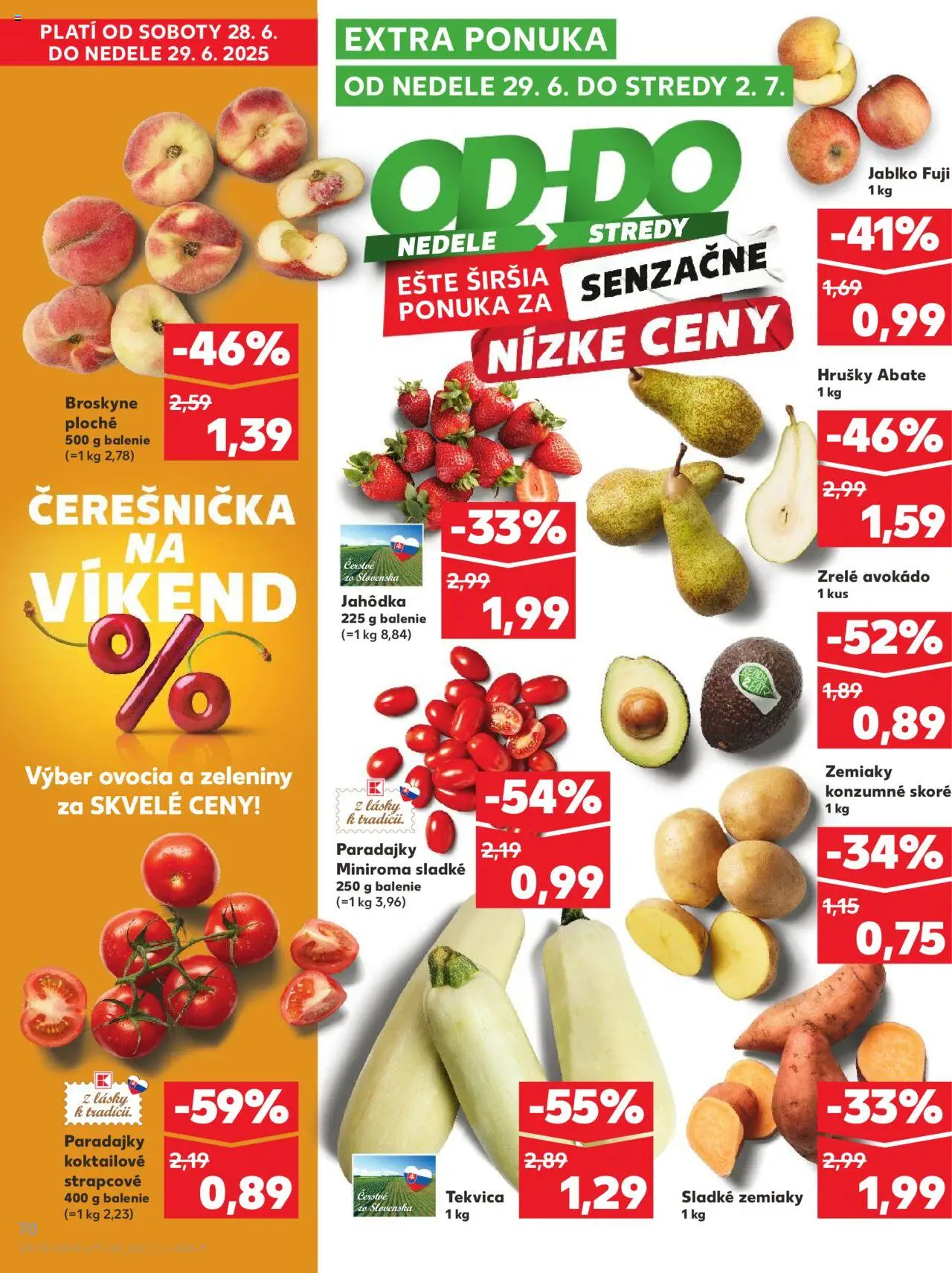 Kaufland Bratislava-Patrónka │ platný od 26.06.2025 | Strana: 70 | Produkty: Paradajky, Zemiaky, Hrušky, Broskyne