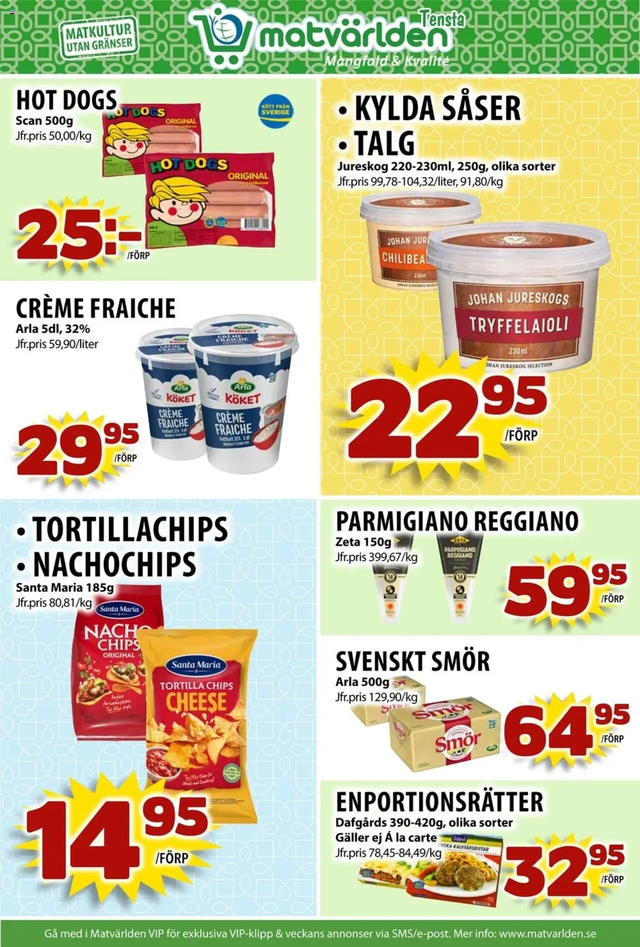 Matvärlden reklamblad aktuell från 20.10.2025 | Sida: 6 | Produkter: Tortilla, Tortillachips, Chips, Smör