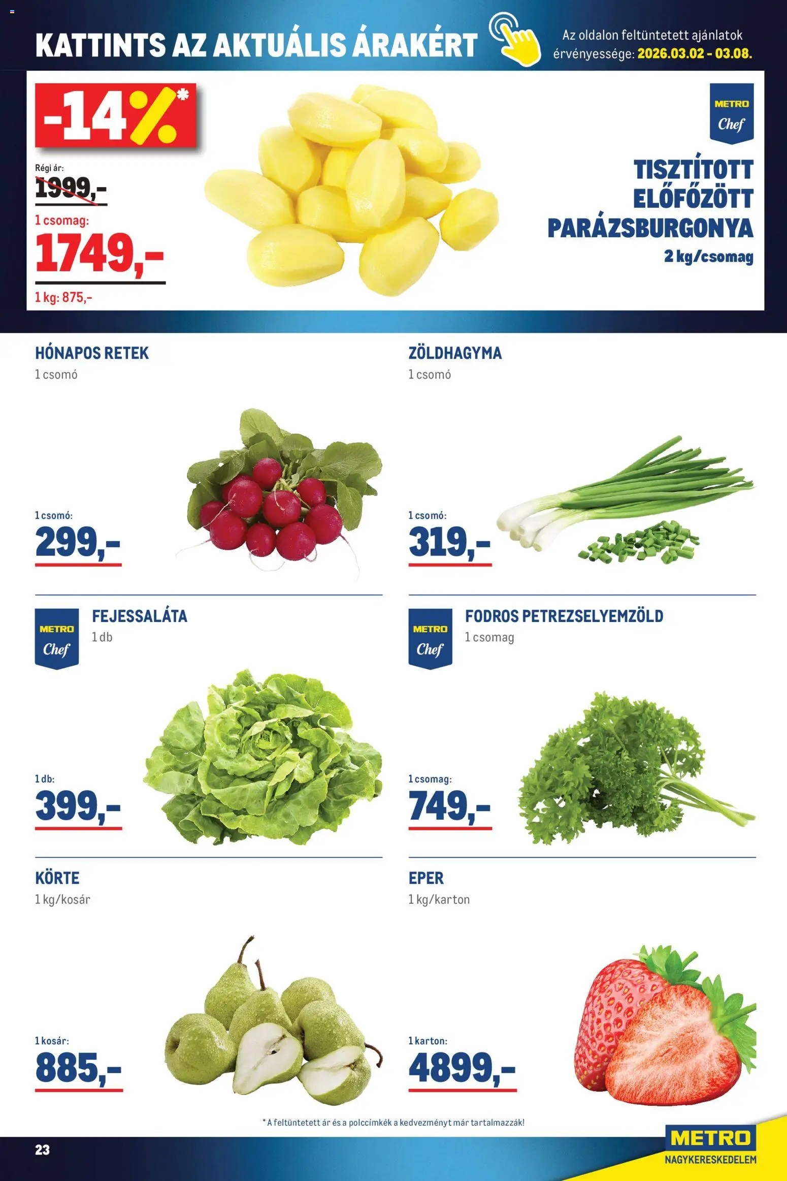 Metro akciós ujság - amely érvényes a következő dátumtól: 01.03.2026 | Oldal: 23 | Termékek: Körte, Retek, Petrezselyemzöld, Zoldhagyma