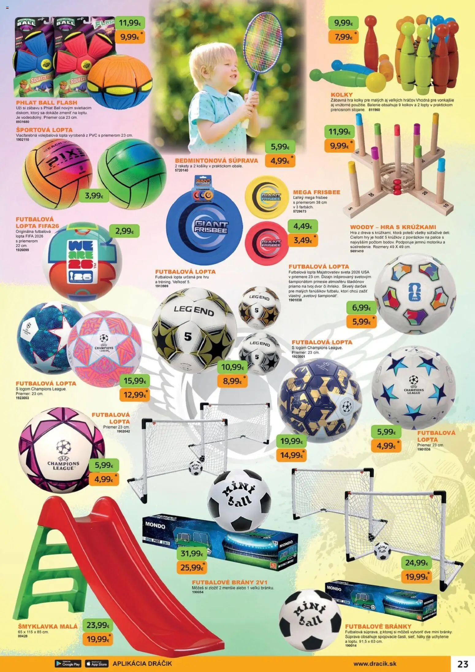 Nové Dráčik akcie – leták je platný od 16.04.2026 | Strana: 23 | Produkty: Lopta, Hra