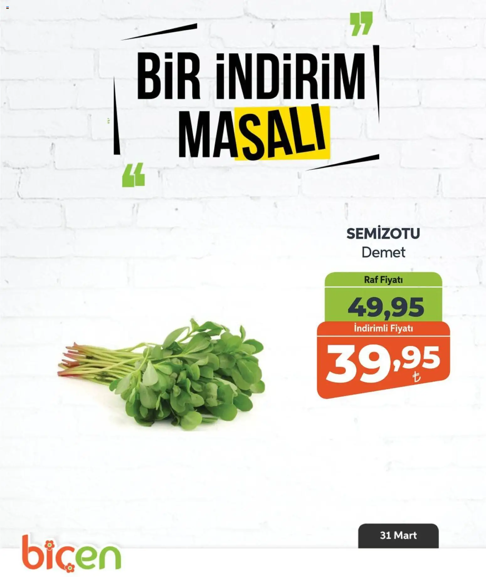 Biçen Market - Bir İndirim MaSalı - sebze - 31.03.2026 tarihinden itibaren geçerlidir | Sayfa: 15 | Ürünler: Raf