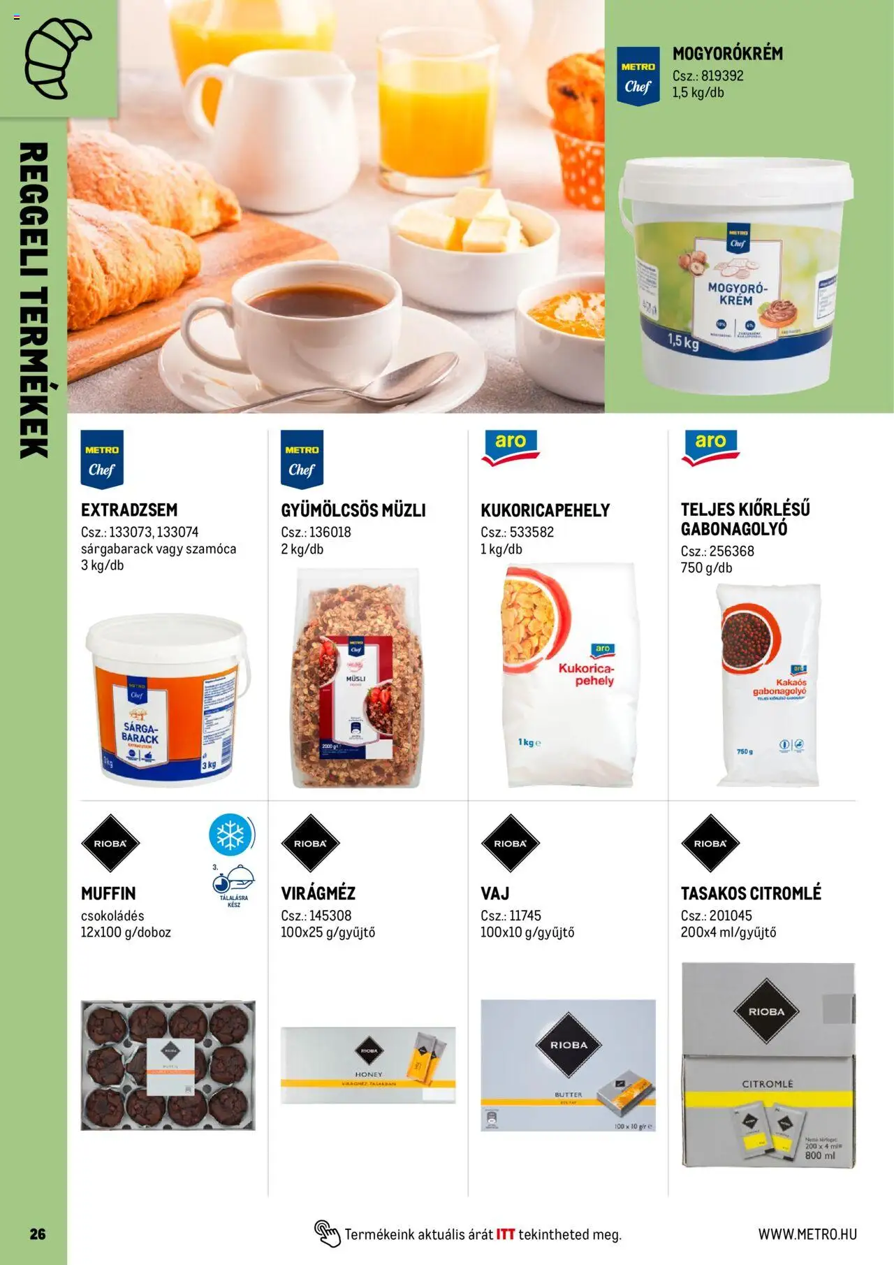 Metro akciós ujság - amely érvényes a következő dátumtól: 01.06.2025 | Oldal: 26 | Termékek: Müzli, Mogyoró, Virágméz, Pehely