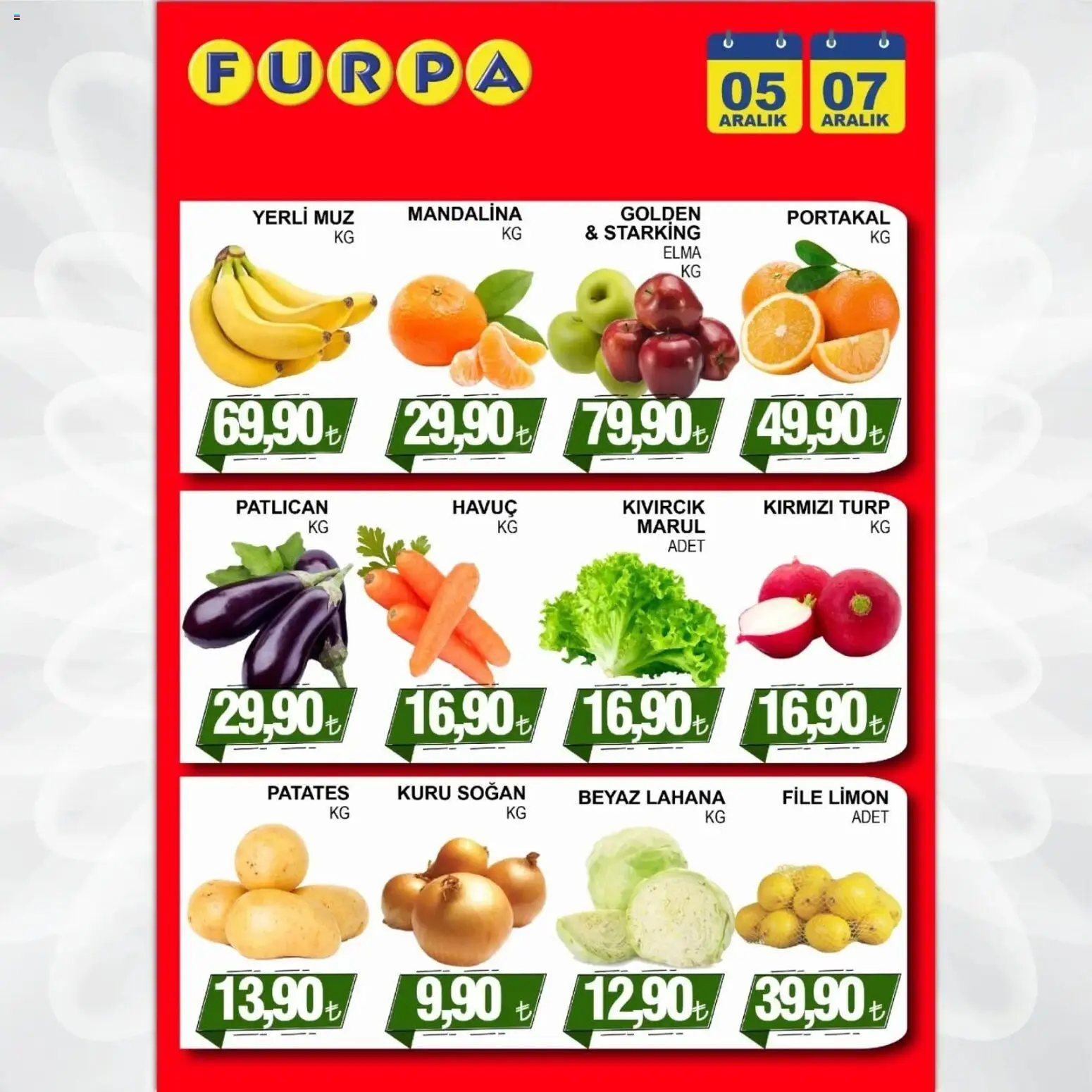 Furpa Katalog Muhteşem Fiyatlar - 05.12.2025 tarihinden itibaren geçerlidir | Sayfa: 6 | Ürünler: Muz, Mandalina, Limon, Marul