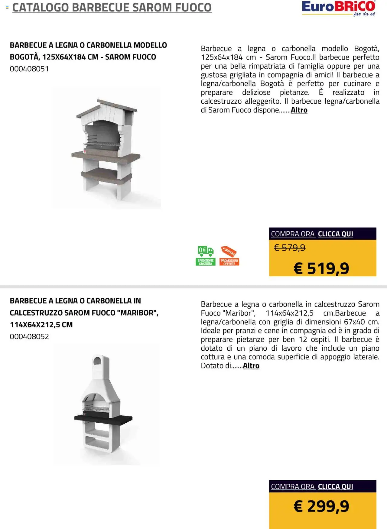 Volantino Eurobrico del 23.07.2025 | Pagina: 6 | Prodotti: Barbecue, Piano cottura, Griglia