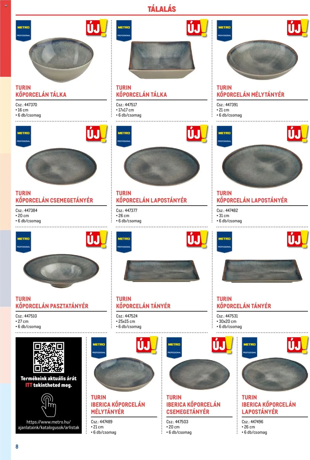 Metro akciós ujság - amely érvényes a következő dátumtól: 17.02.2025 | Oldal: 8 | Termékek: Tányér