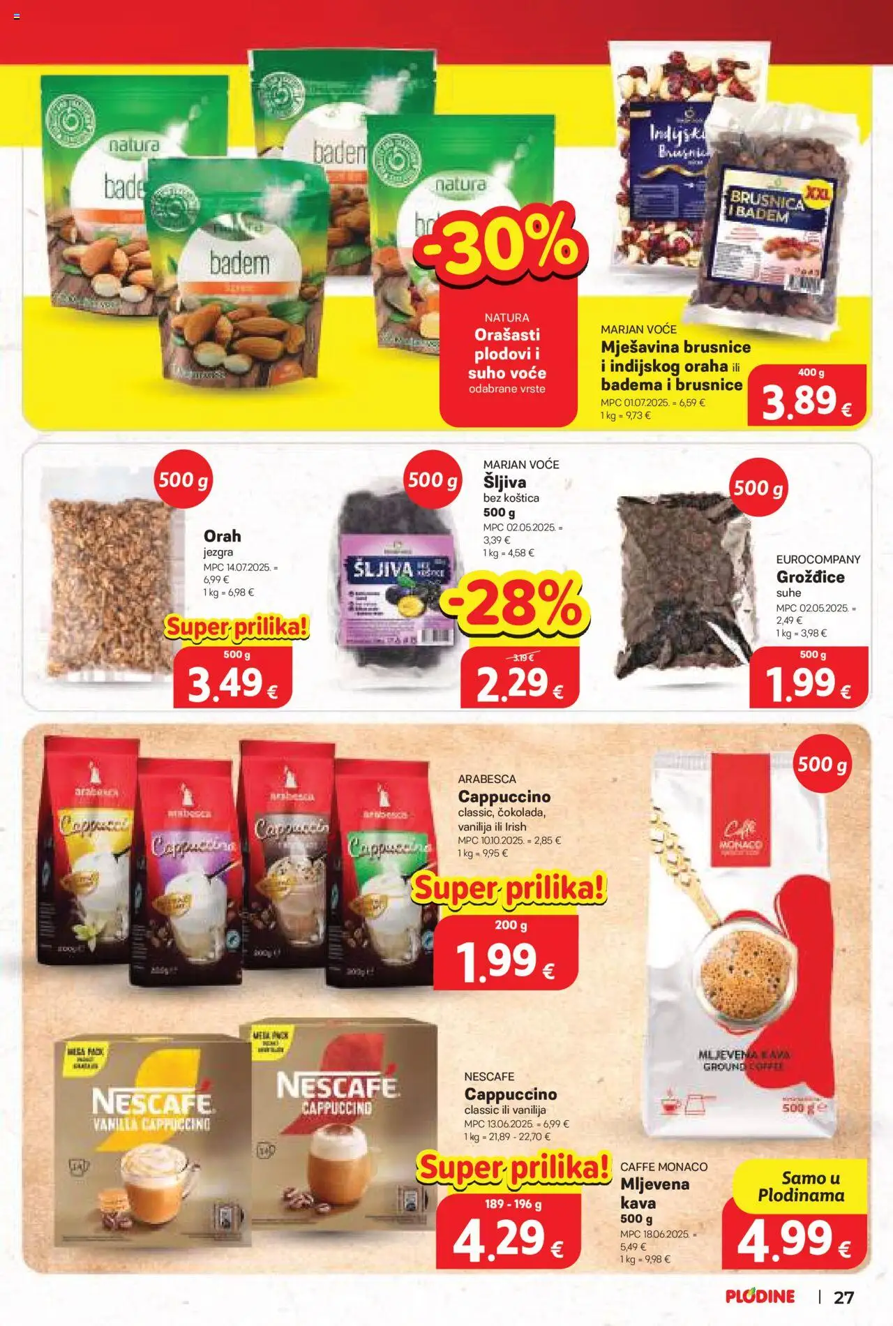 Plodine katalog | vrijedi od 22.10.2025 | Stranica: 27 | Proizvodi: Arabesca, Šljiva, Badem, Cappuccino