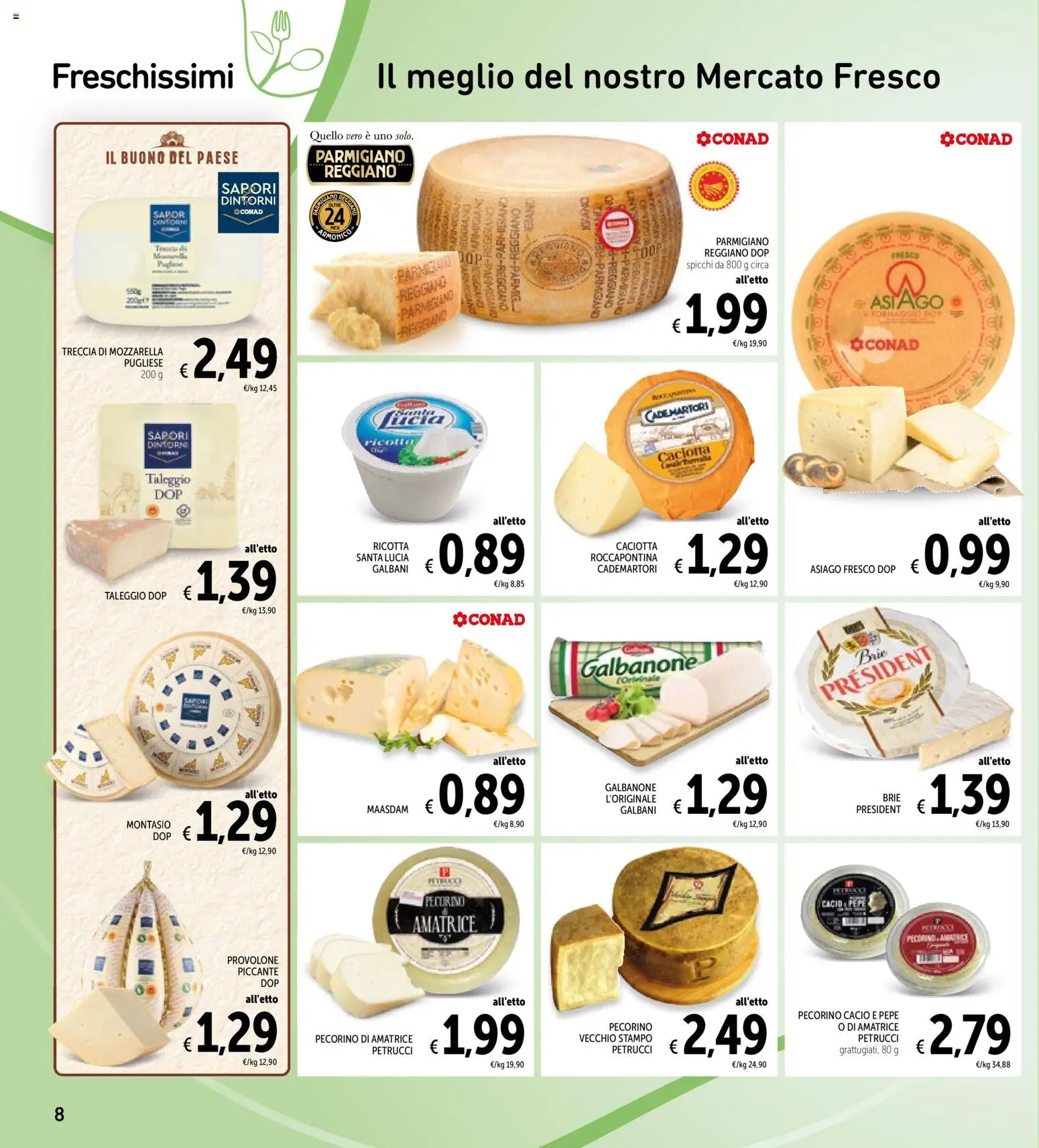 Volantino Spazio Conad del 03.02.2026 | Pagina: 8 | Prodotti: Provolone, Mozzarella, Formaggio, Ricotta