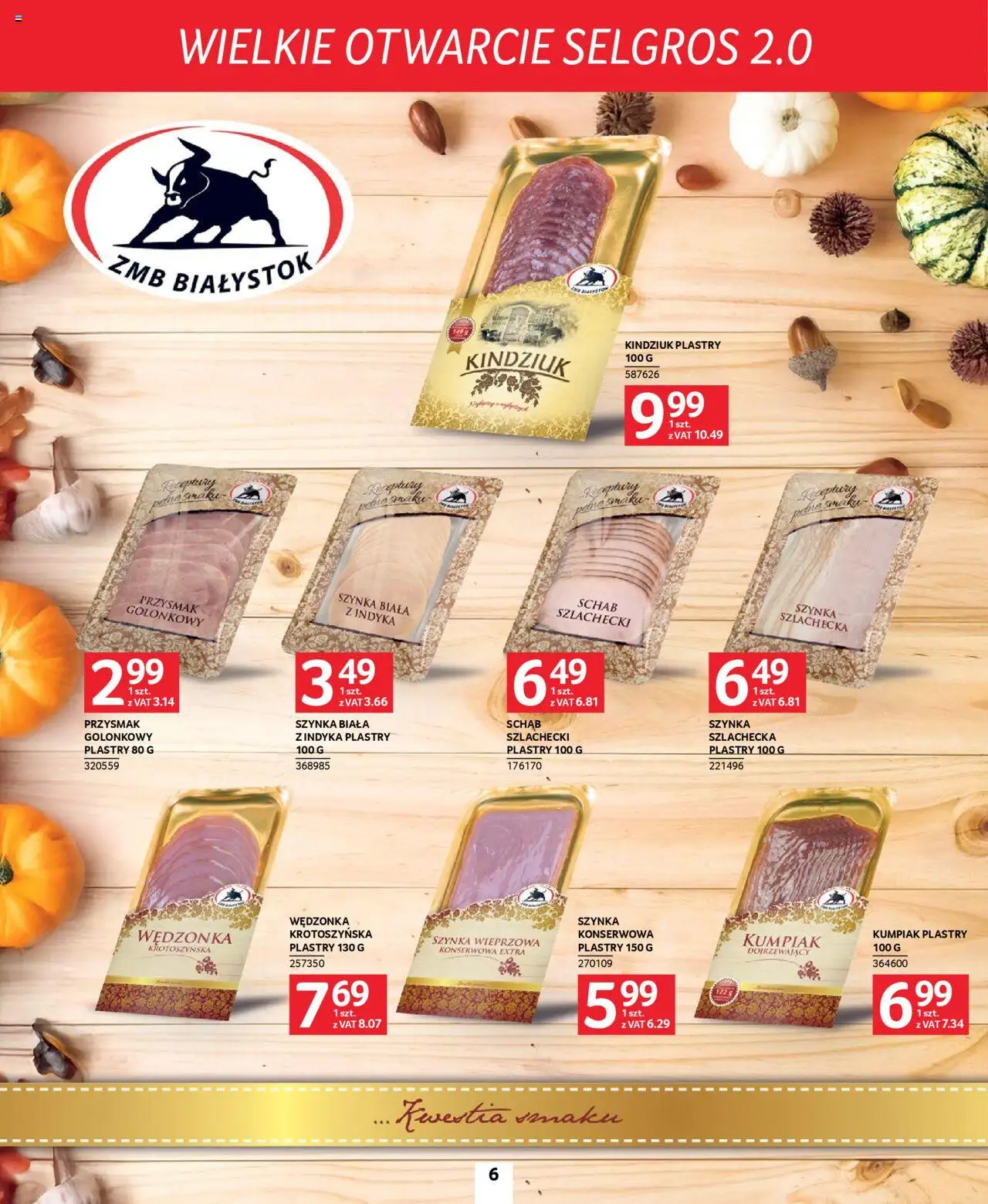 Selgros cash&carry Gazetka - Poznań markowe produkty od 09.10.2025 | Strona: 6 | Produkty: Schab, Szynka wieprzowa, Szynka, Kindziuk