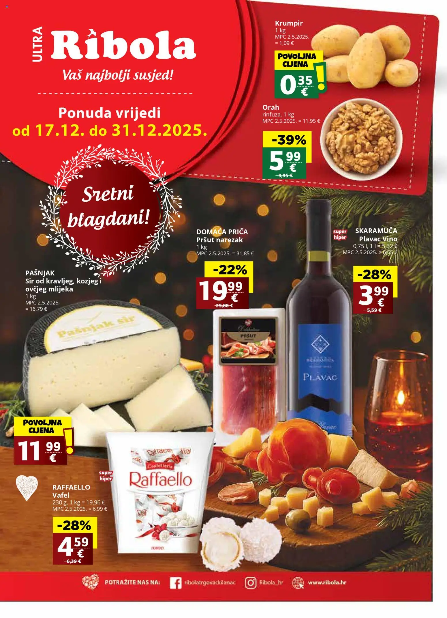 Ribola katalog | vrijedi od 17.12.2025 | Stranica: 1 | Proizvodi: Pršut, Krumpir, Raffaello, Orah