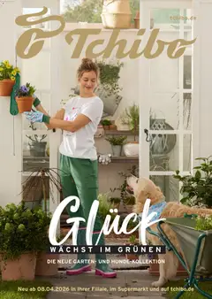 Prospekt Tchibo Glück wächst im Grünen ab 08.04.2026 gültig