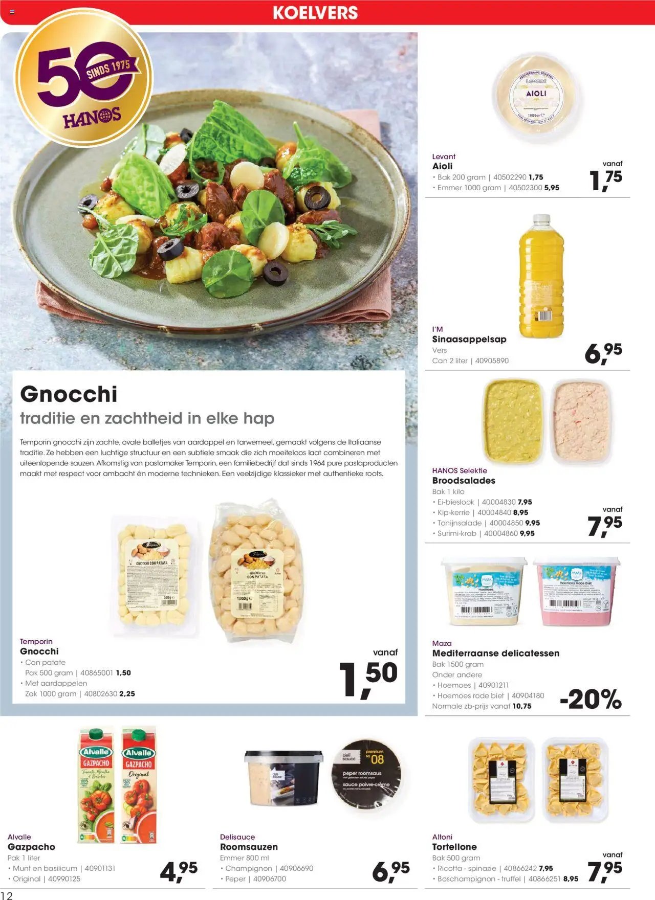  | Pagina: 12 | Producten: Spinazie, Champignon, Zak, Ricotta