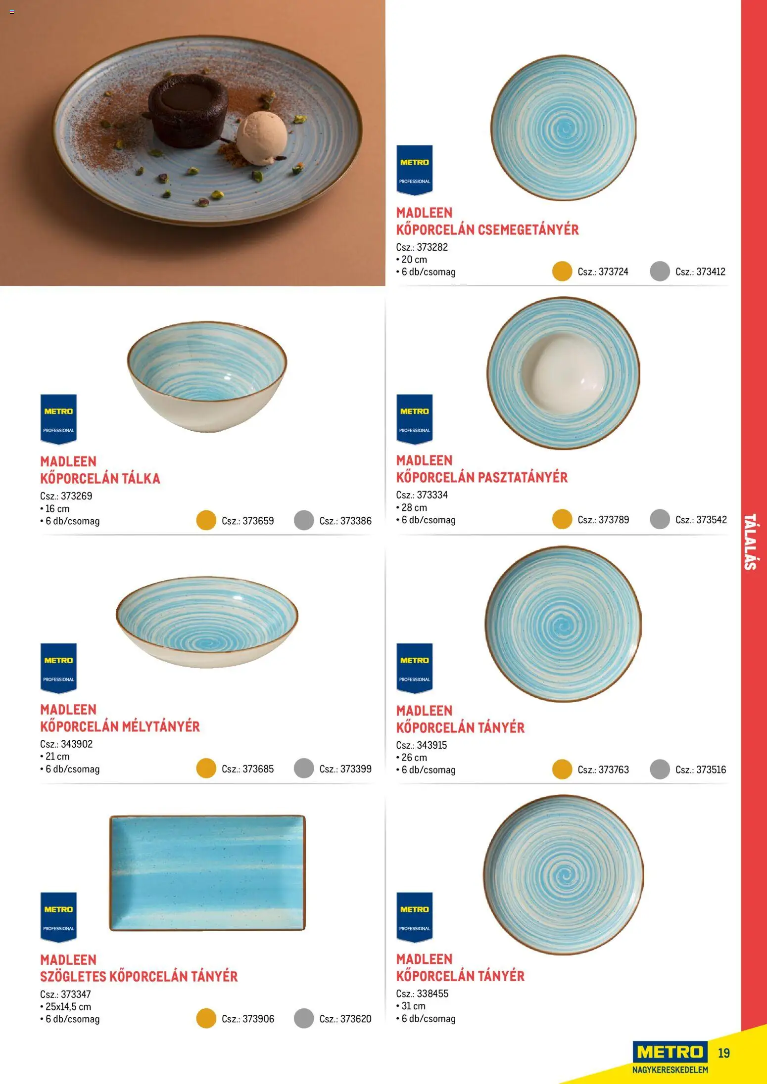 Metro akciós ujság - amely érvényes a következő dátumtól: 18.02.2026 | Oldal: 19 | Termékek: Tányér