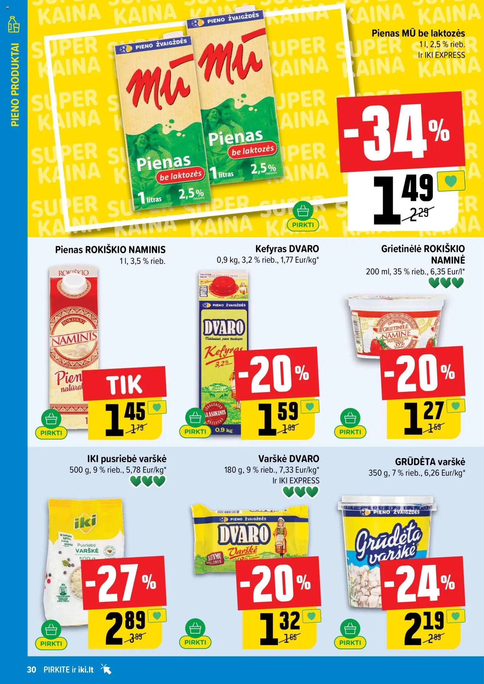 IKI akcijos nuo 16.02.2026 | Puslapis: 30 | Prekių: Grietinėlė, Pienas, Varškė
