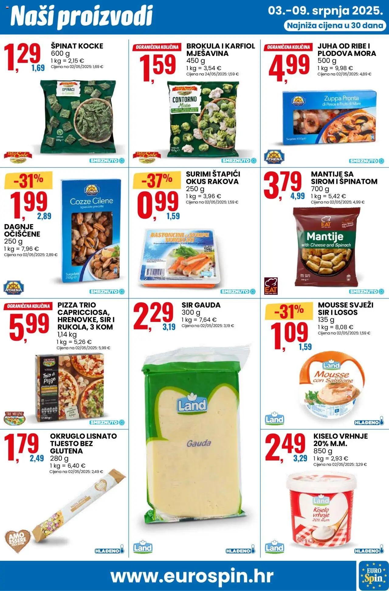 Eurospin katalog | vrijedi od 03.07.2025 | Stranica: 9 | Proizvodi: Brokula, Špinat, Kiselo vrhnje, Karfiol