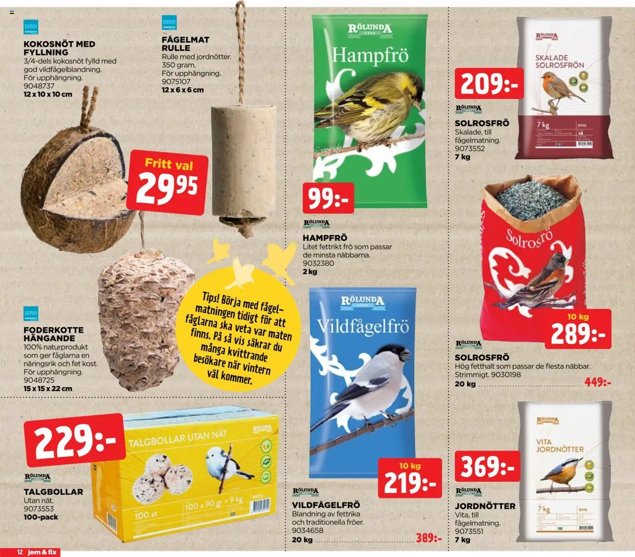 Jem & Fix reklamblad aktuell från 05.10.2025 | Sida: 12 | Produkter: Fågelmat, Jordnötter, Frö