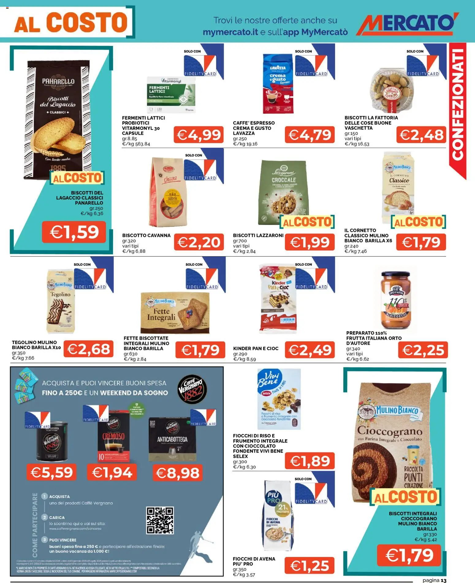 Volantino Mercatò del 16.02.2026 | Pagina: 13 | Prodotti: Crema, Caffè, Fiocchi, Fette biscottate