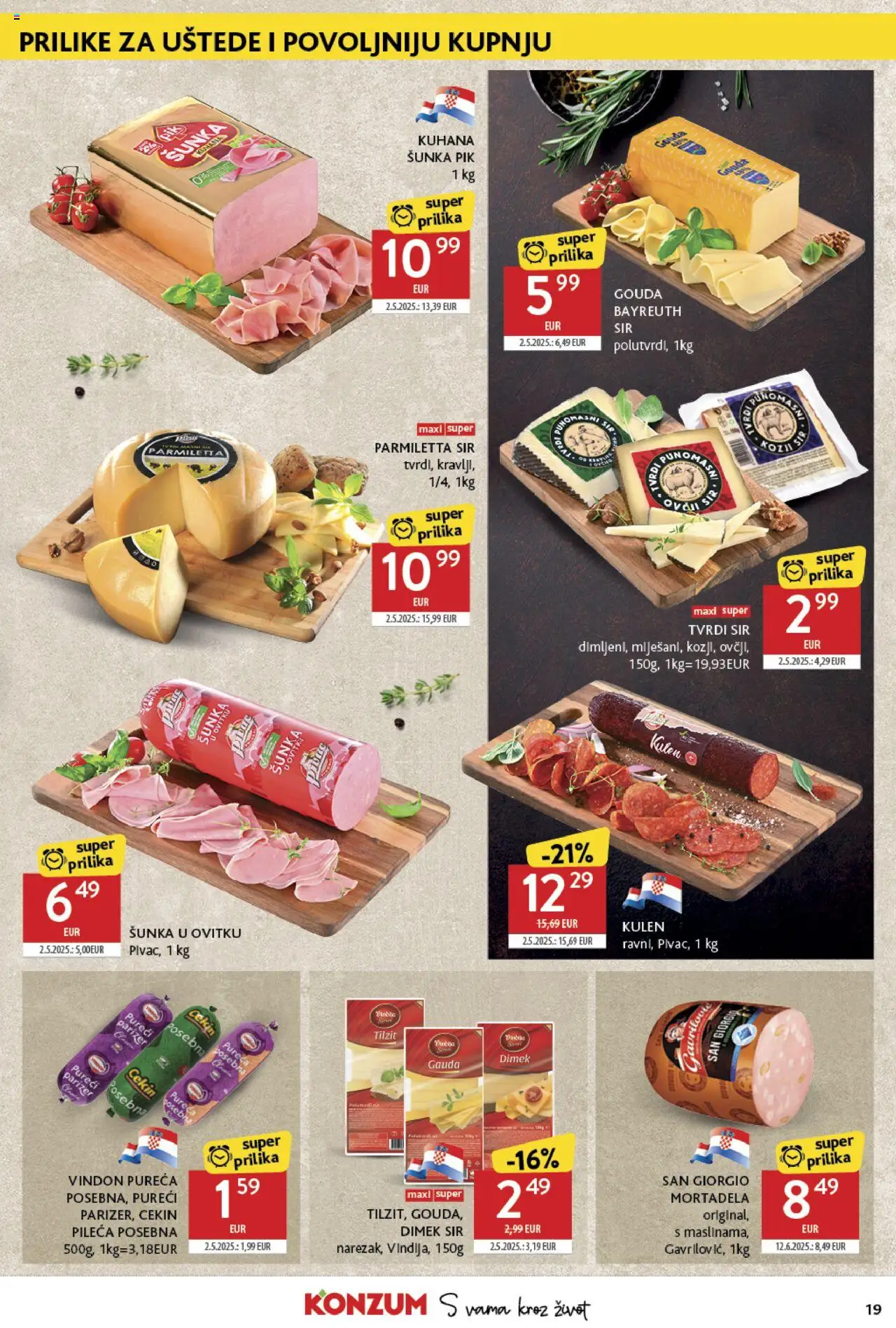 Konzum katalog | vrijedi od 25.06.2025 | Stranica: 19 | Proizvodi: Sir, Šunka, Mortadela, Gouda