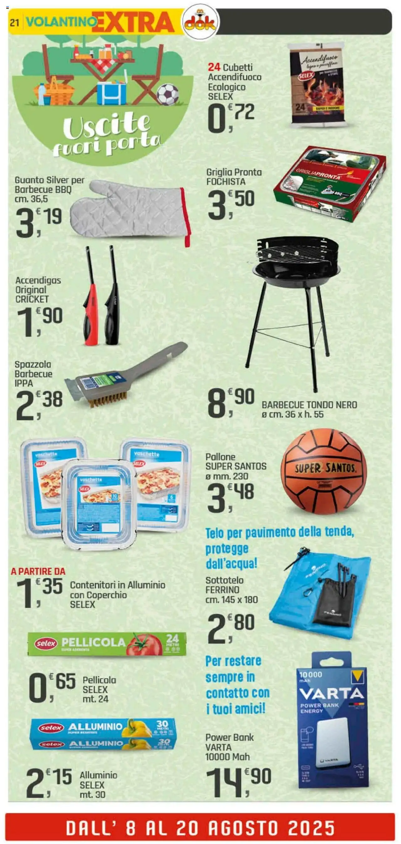 Volantino DOK del 08.08.2025 | Pagina: 21 | Prodotti: Spazzola, Power bank, Barbecue, Alluminio