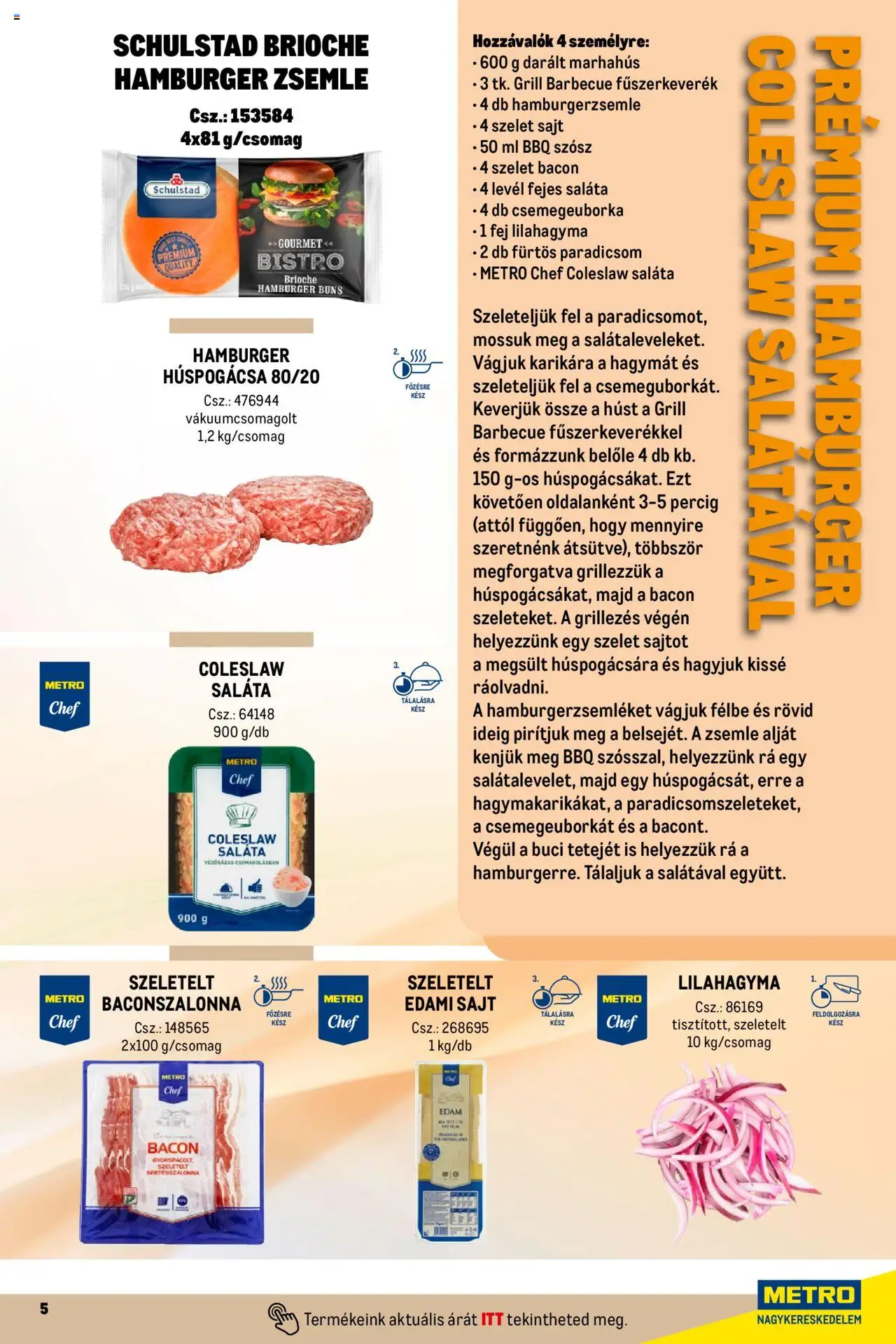 Metro akciós ujság - amely érvényes a következő dátumtól: 01.10.2024 | Oldal: 5 | Termékek: Fűszerkeverék, Hamburger, Darált marhahús, Edami sajt
