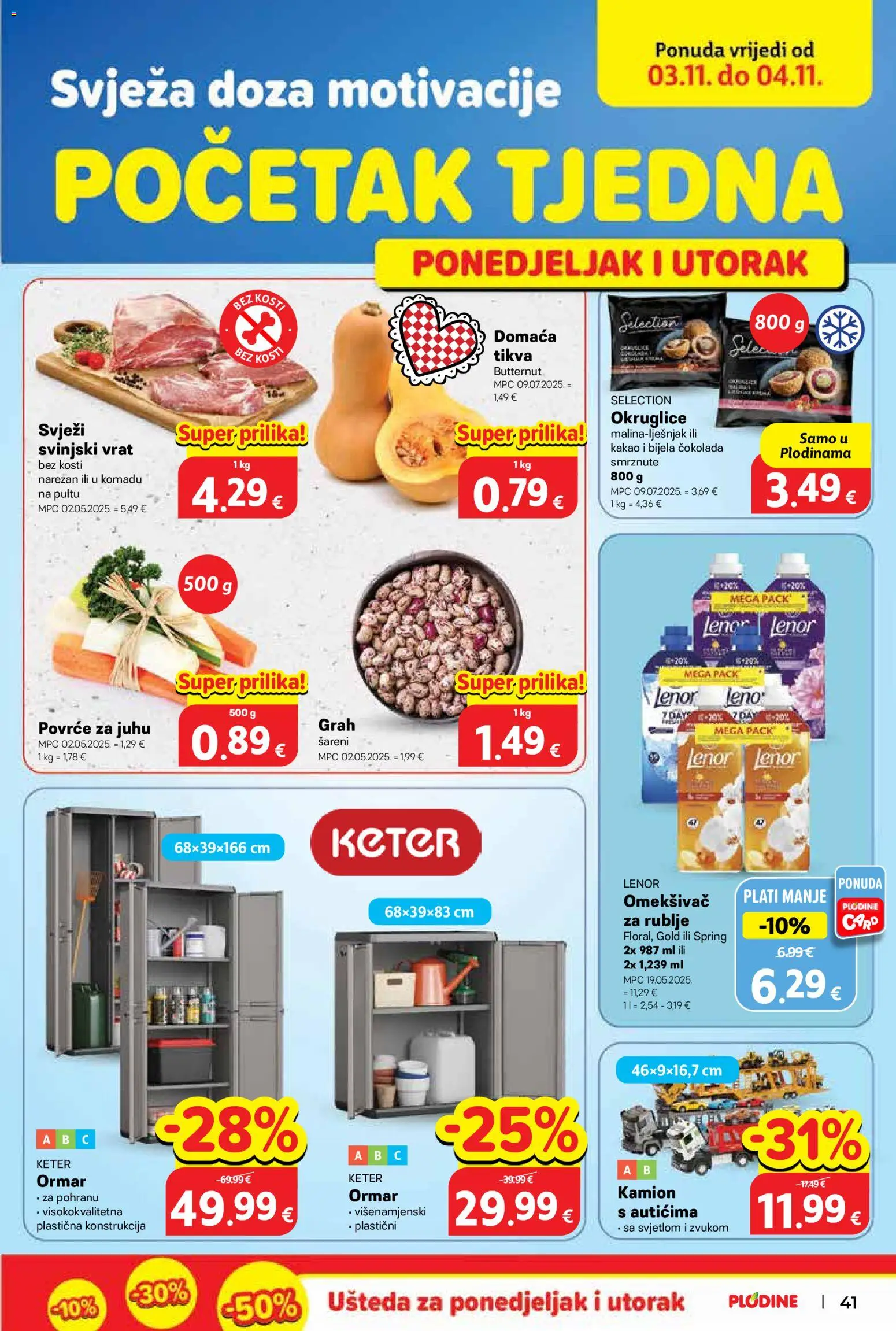 Plodine katalog | vrijedi od 29.10.2025 | Stranica: 41 | Proizvodi: Ormar, Svinjski vrat, Omekšivač, Povrće