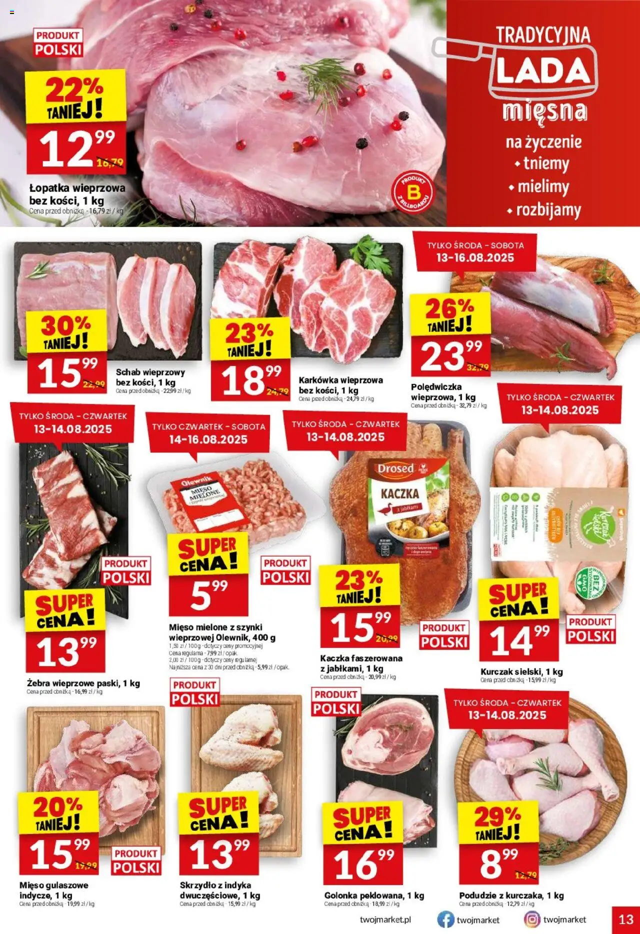 Twój Market Gazetka od 13.08.2025 | Strona: 13 | Produkty: Karkówka wieprzowa, Schab wieprzowy, Kaczka, Łopatka wieprzowa