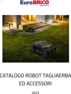 Anteprima del volantino Eurobrico Robot Tagliaerba ed Accessori catalogo valido a partire dal 23.07.2025