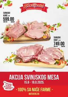 Matijevic akcija svinjski kare, svinjski vrat - pregled Matijevic kataloga - važi od 15.08.2025