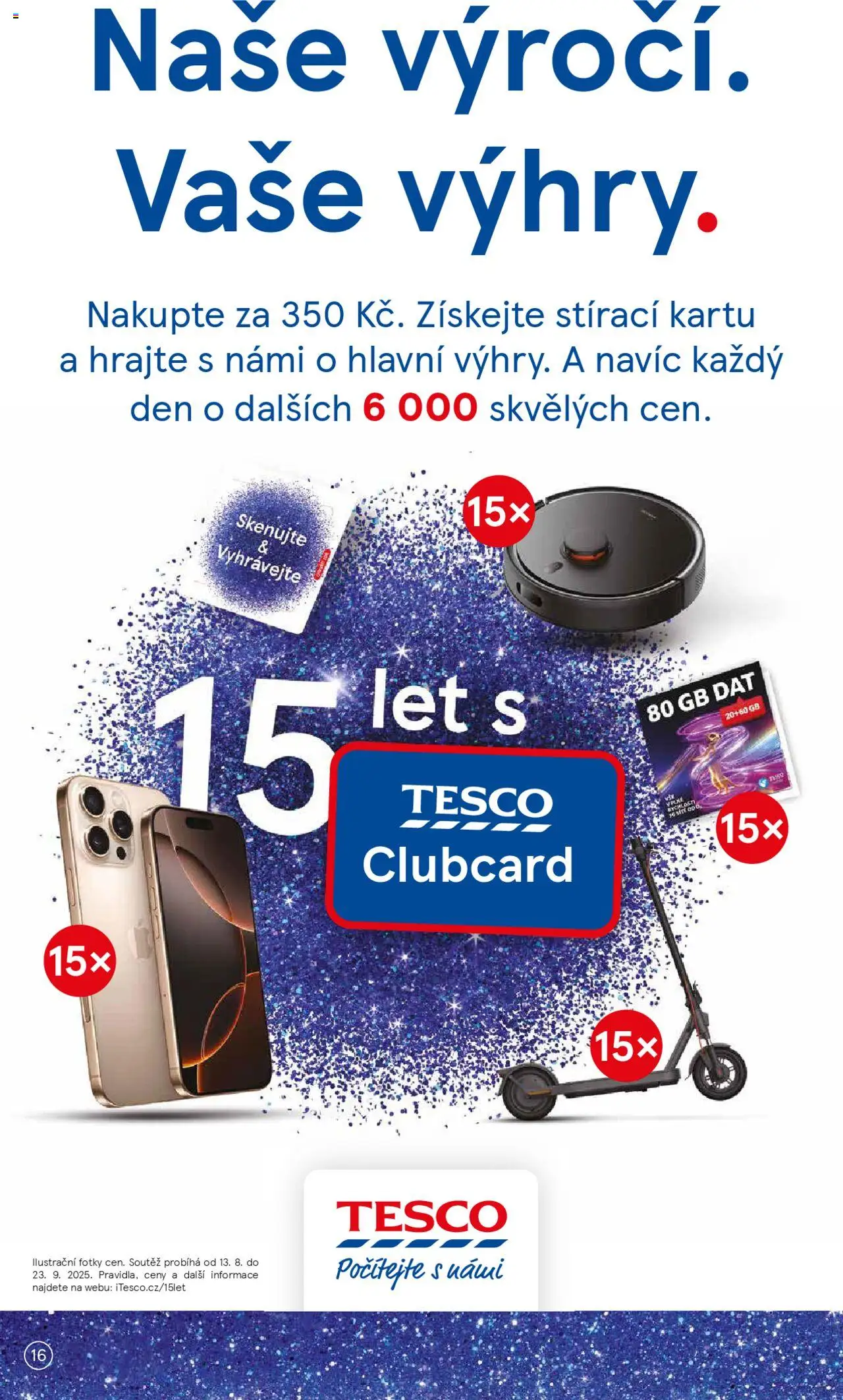 Tesco leták - Hypermarket od 13.08.2025 | Strana: 16 | Produkty: Koloběžka, Smartphone, Vysavač, Robotický vysavač