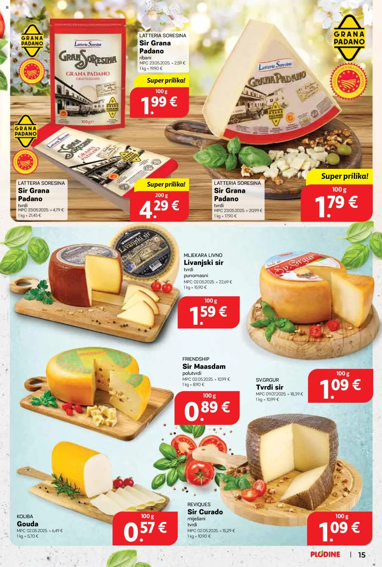 Plodine katalog | vrijedi od 06.08.2025 | Stranica: 15 | Proizvodi: Grana Padano, Sir, Tvrdi sir, Gouda