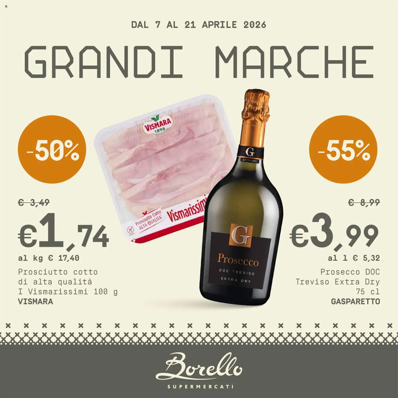 Volantino Borello Supermercati del 07.04.2026 | Pagina: 1 | Prodotti: Prosciutto Cotto, Prosecco, Prosciutto