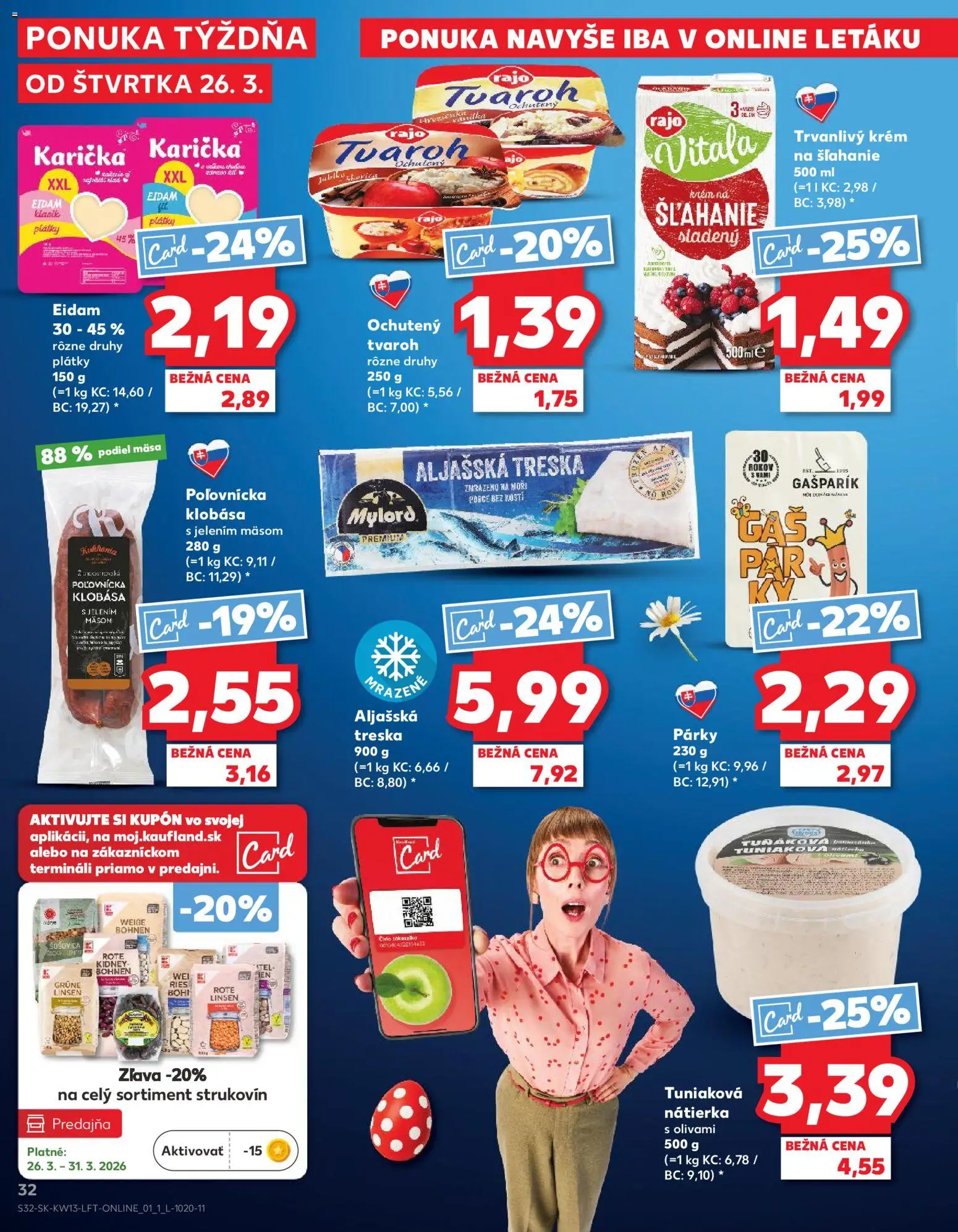 Nové Kaufland akcie – leták je platný od 26.03.2026 | Strana: 32 | Produkty: Eidam, Šošovica, Krém, Párky