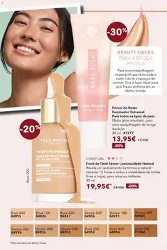 Pré-visualização TEINT RADIANCE FOND DE TEINT SÉRUM ÉCLAT NATUREL, NATURAL GLOW SERUM FOUNDATION ILLUMINATES | PLUMPS | HYDRATES 12H WEAR Fond de Teint Sérum Luminosidade Natural Revela um acabamento luminoso e natural durante 12 horas e reduz a visibilidade de linhas finas e rugas, para uma tez radiante. 30 ml válido de 30.11.2025 | Página: 31 | Produtos: Iluminador, Primer, Base, Sérum