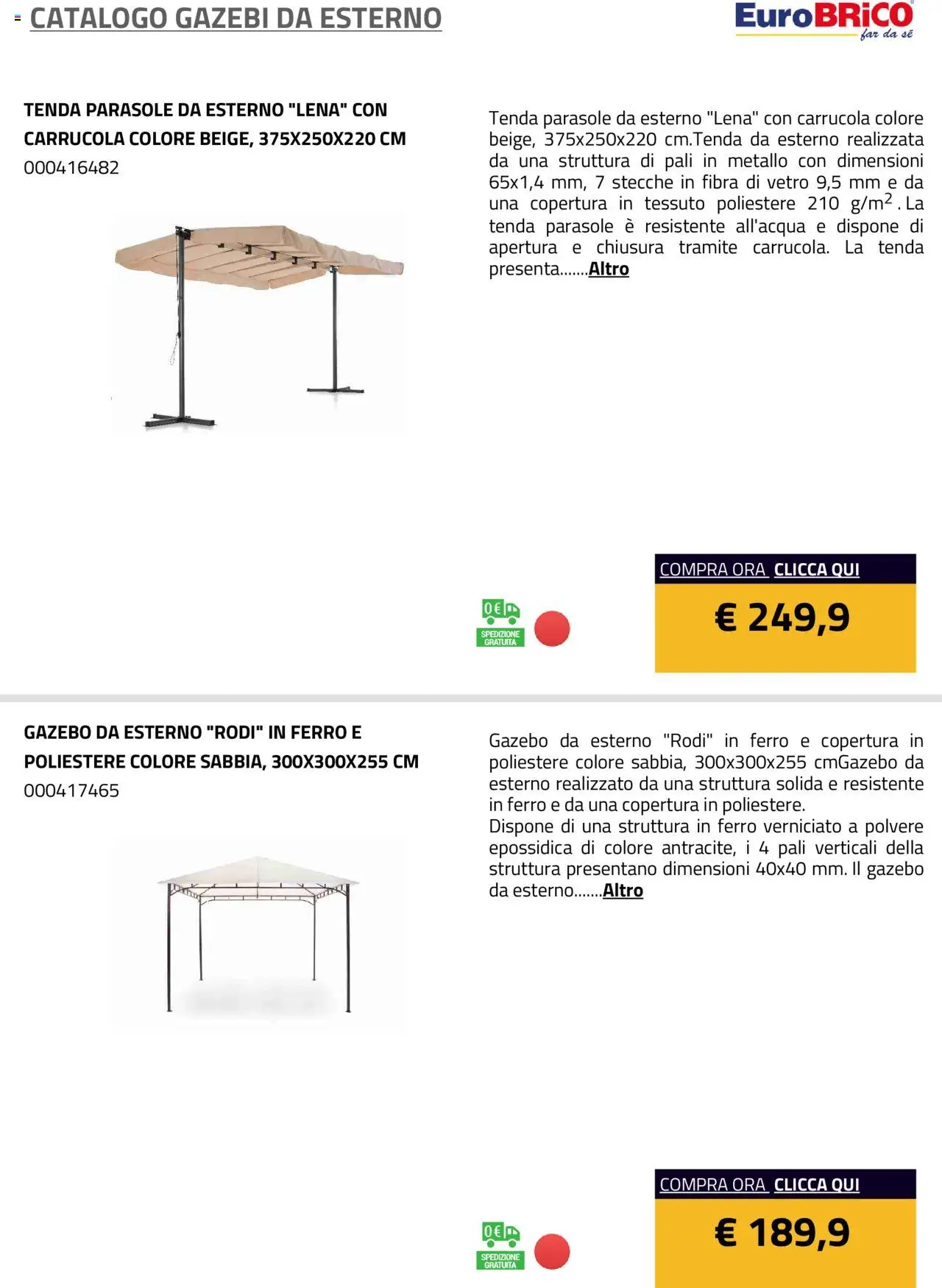Volantino Eurobrico del 23.07.2025 | Pagina: 20 | Prodotti: Tenda, Gazebo