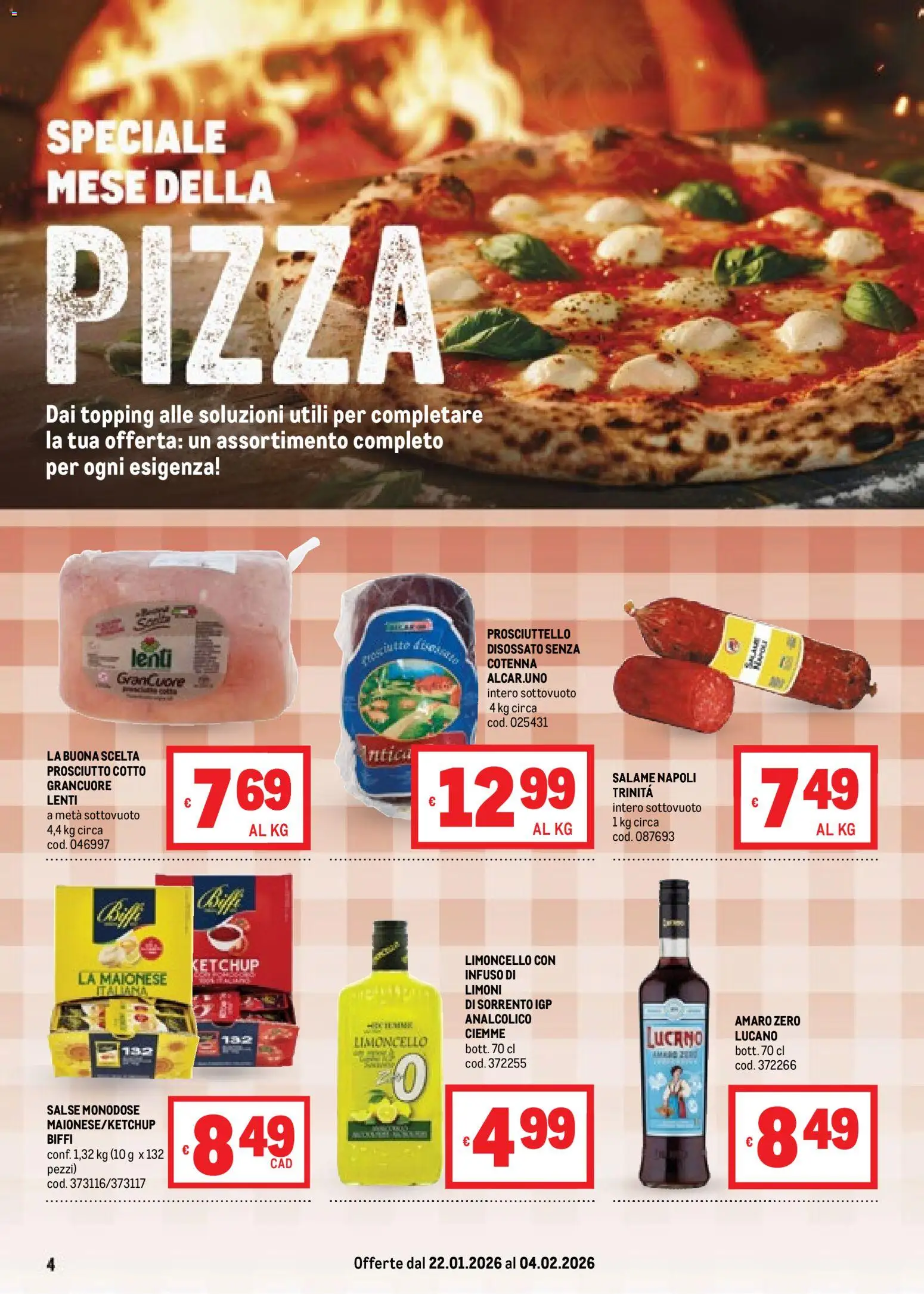 Volantino Metro del 22.01.2026 | Pagina: 4 | Prodotti: Prosciutto Cotto, Pizza, Limoncello, Topping
