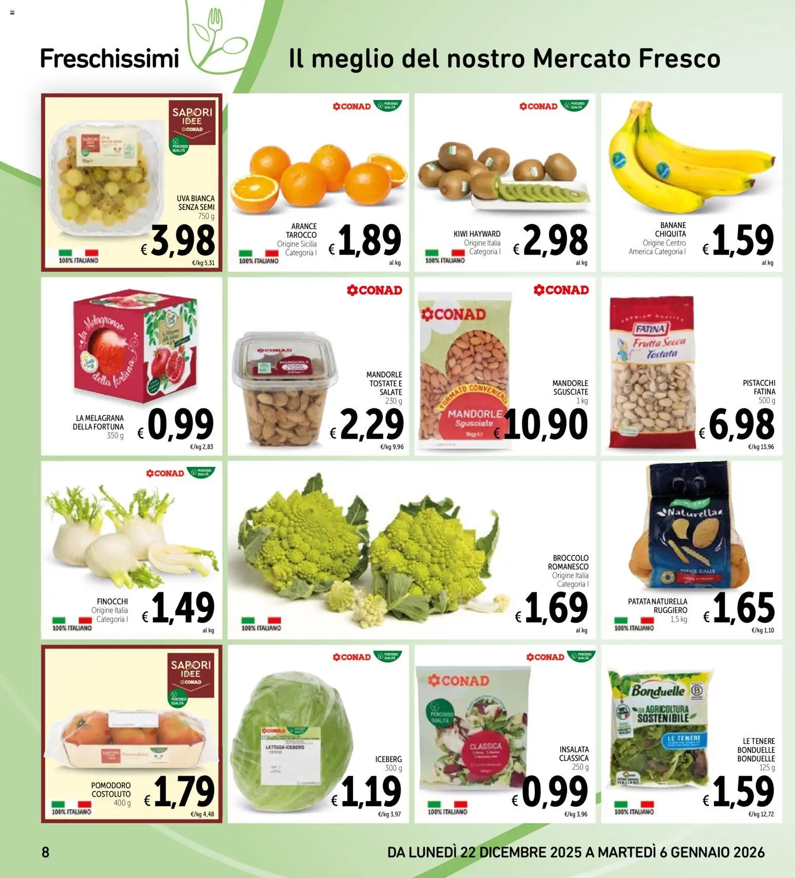 Volantino Spazio Conad del 22.12.2025 | Pagina: 8 | Prodotti: Arance, Frutta, Pomodoro, Finocchi