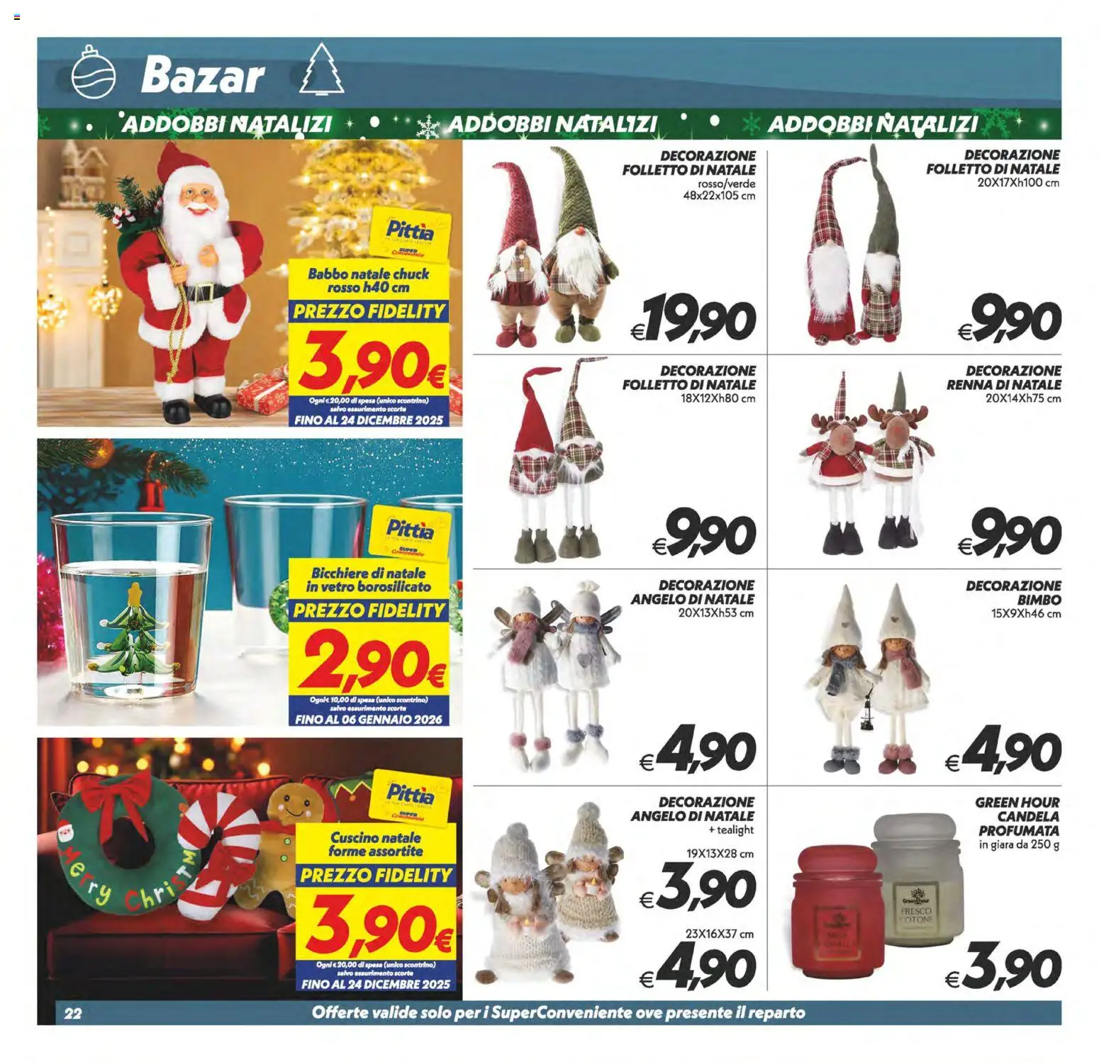 Volantino SuperConveniente del 25.11.2025 | Pagina: 22 | Prodotti: Cuscino, Candela