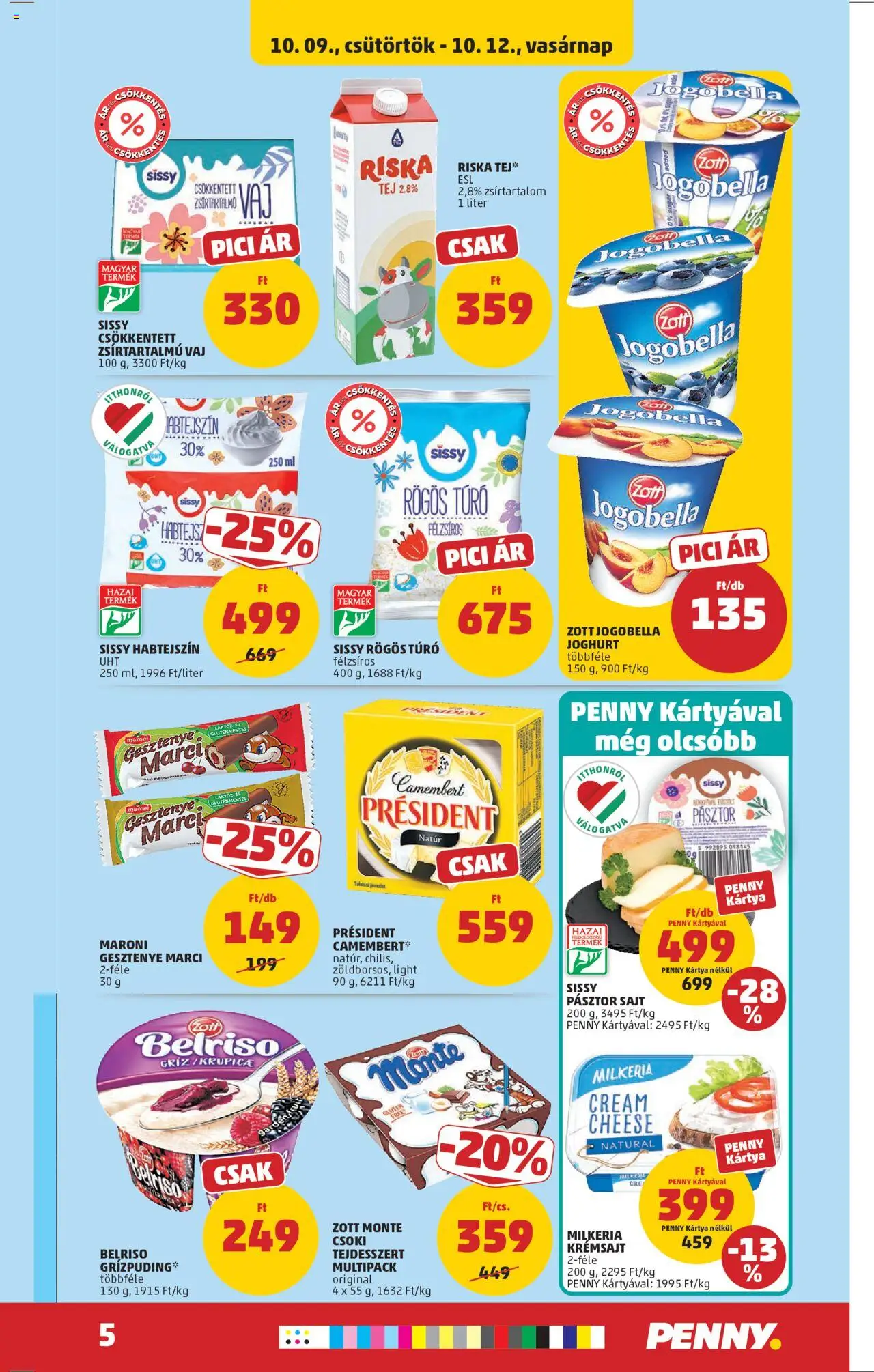 PENNY akciós ujság - amely érvényes a következő dátumtól: 09.10.2025 | Oldal: 7 | Termékek: Krémsajt, Sajt, Joghurt, Túró