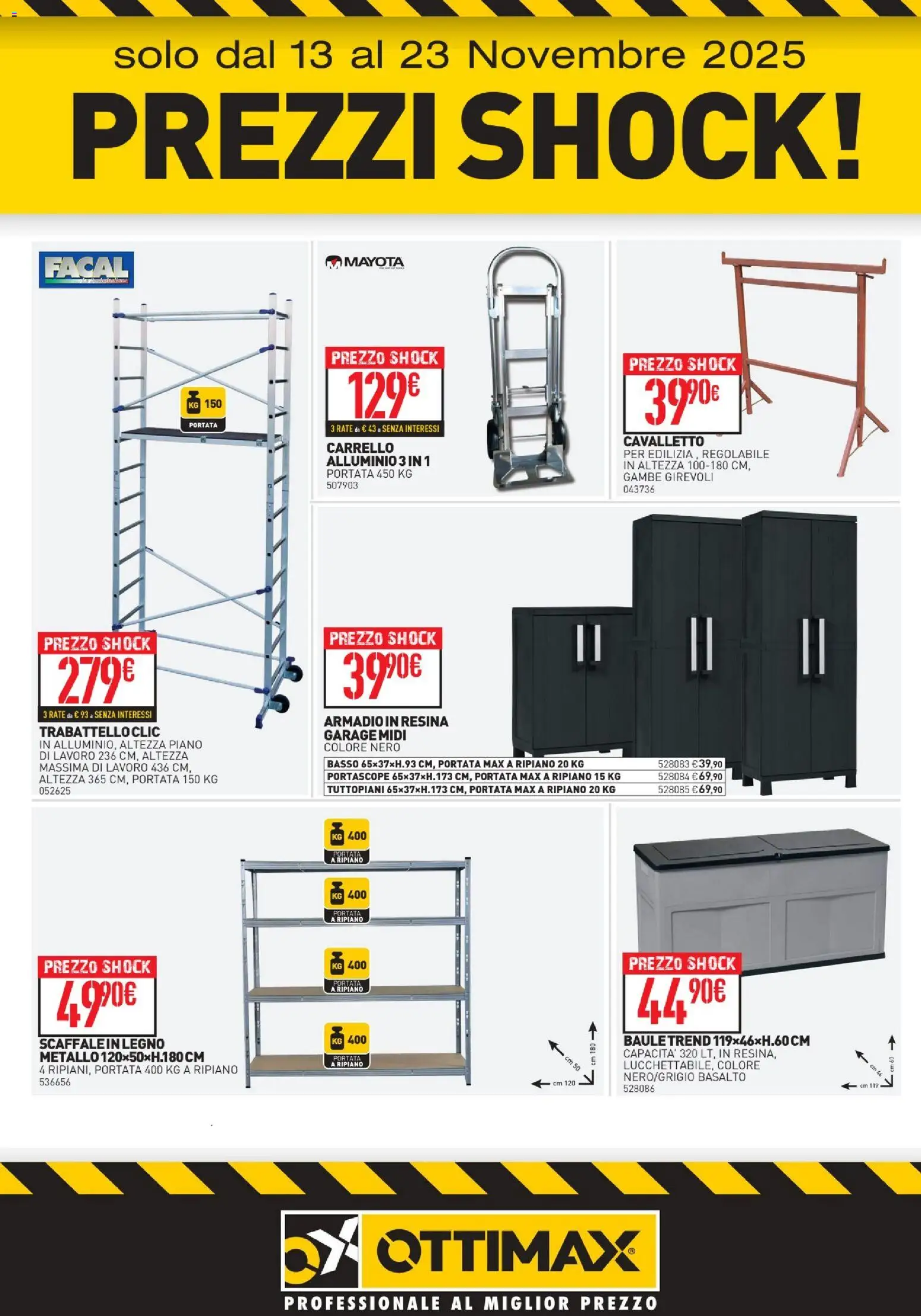 Volantino Ottimax del 13.11.2025 | Pagina: 4 | Prodotti: Ripiano, Carrello, Baule, Alluminio