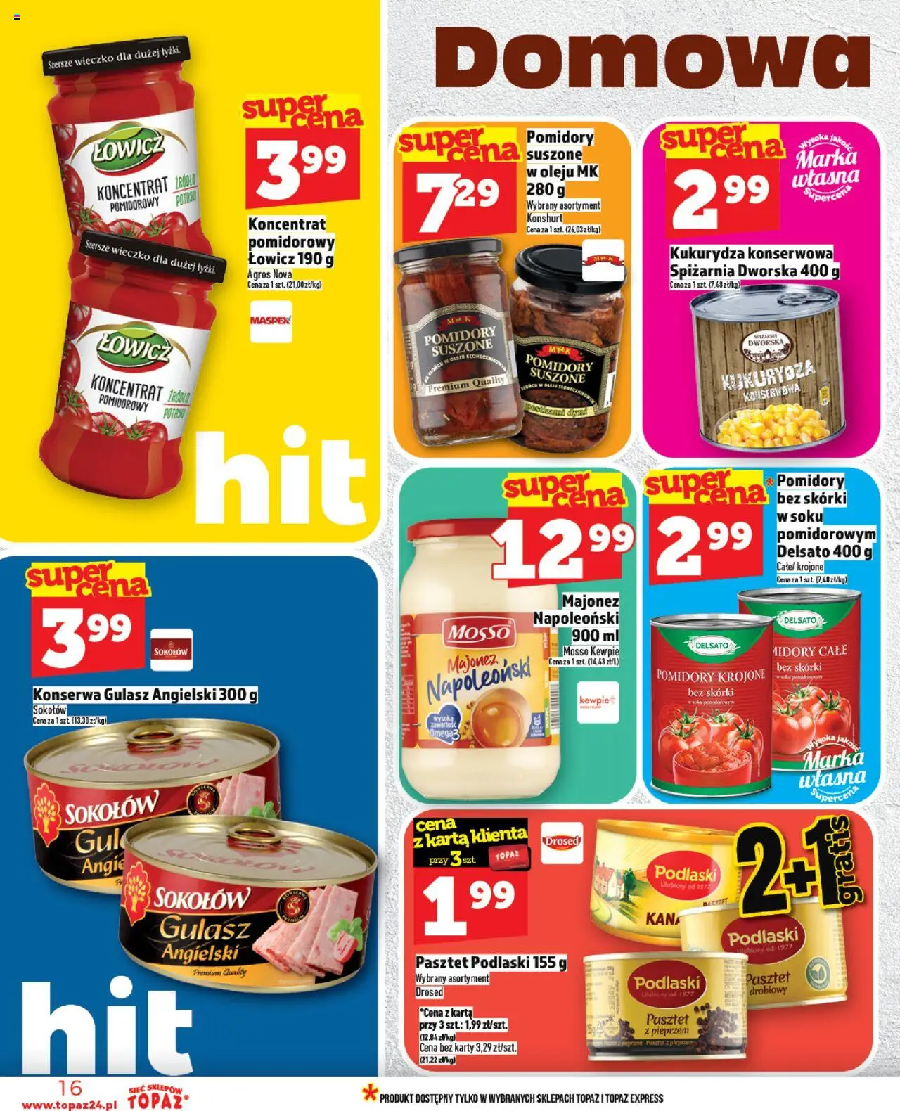 Topaz Gazetka MAZ od 07.08.2025 | Strona: 16 | Produkty: Kukurydza, Gulasz angielski, Suszone pomidory, Majonez