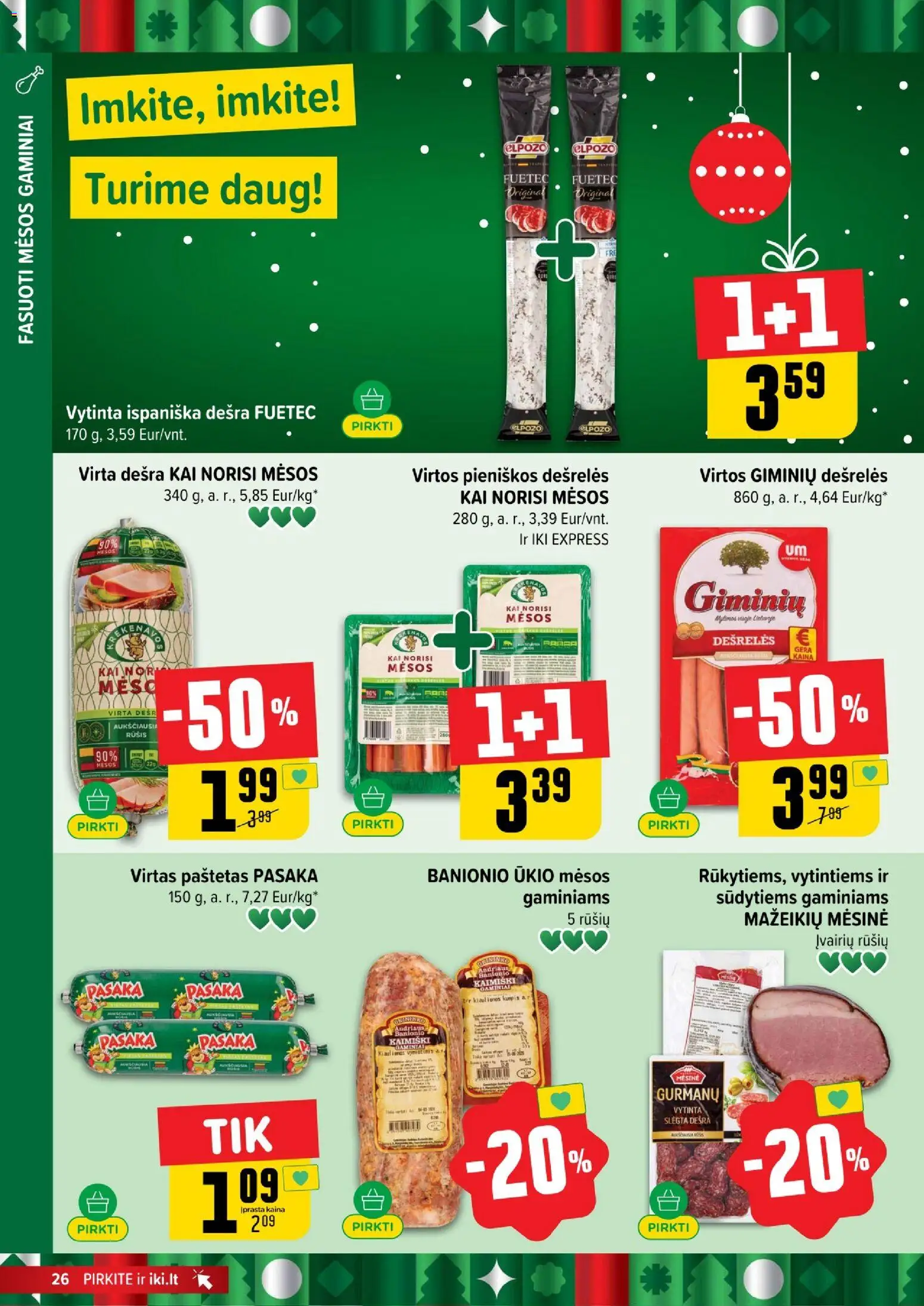 IKI akcijos nuo 22.12.2025 | Puslapis: 26 | Prekių: Dešrelės, Kumpis, Dešra