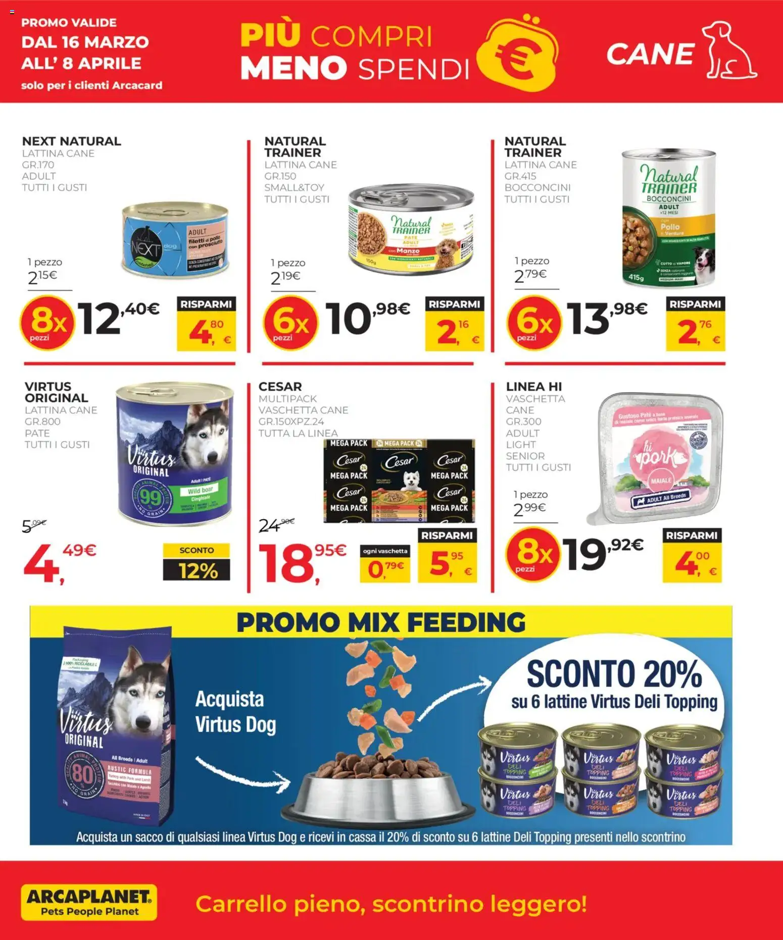 Volantino Arcaplanet del 16.03.2026 | Pagina: 11 | Prodotti: Verdure, Tacchino, Prosciutto, Topping