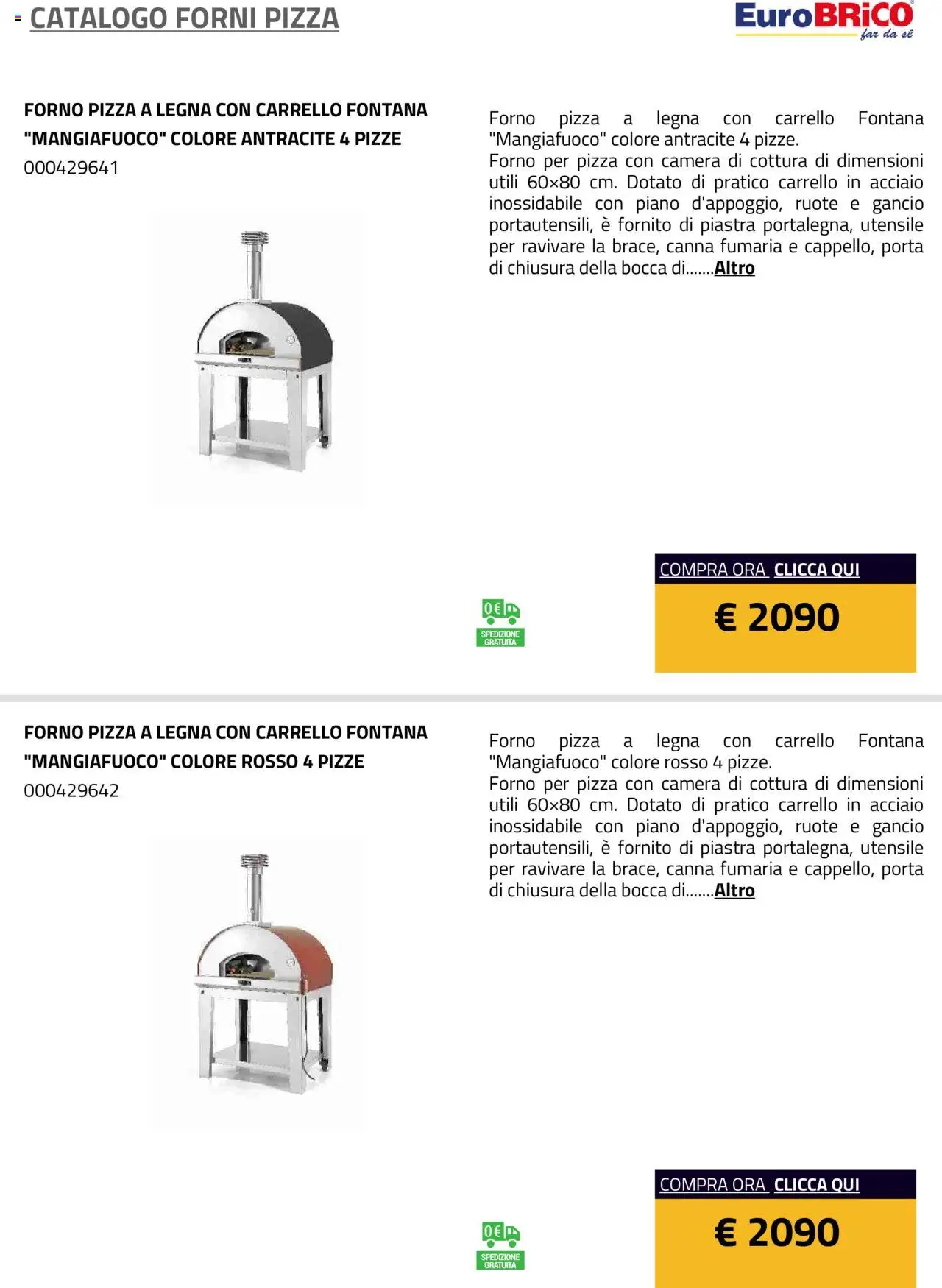 Volantino Eurobrico del 23.07.2025 | Pagina: 20 | Prodotti: Pizza, Carrello, Forno, Forno per pizza